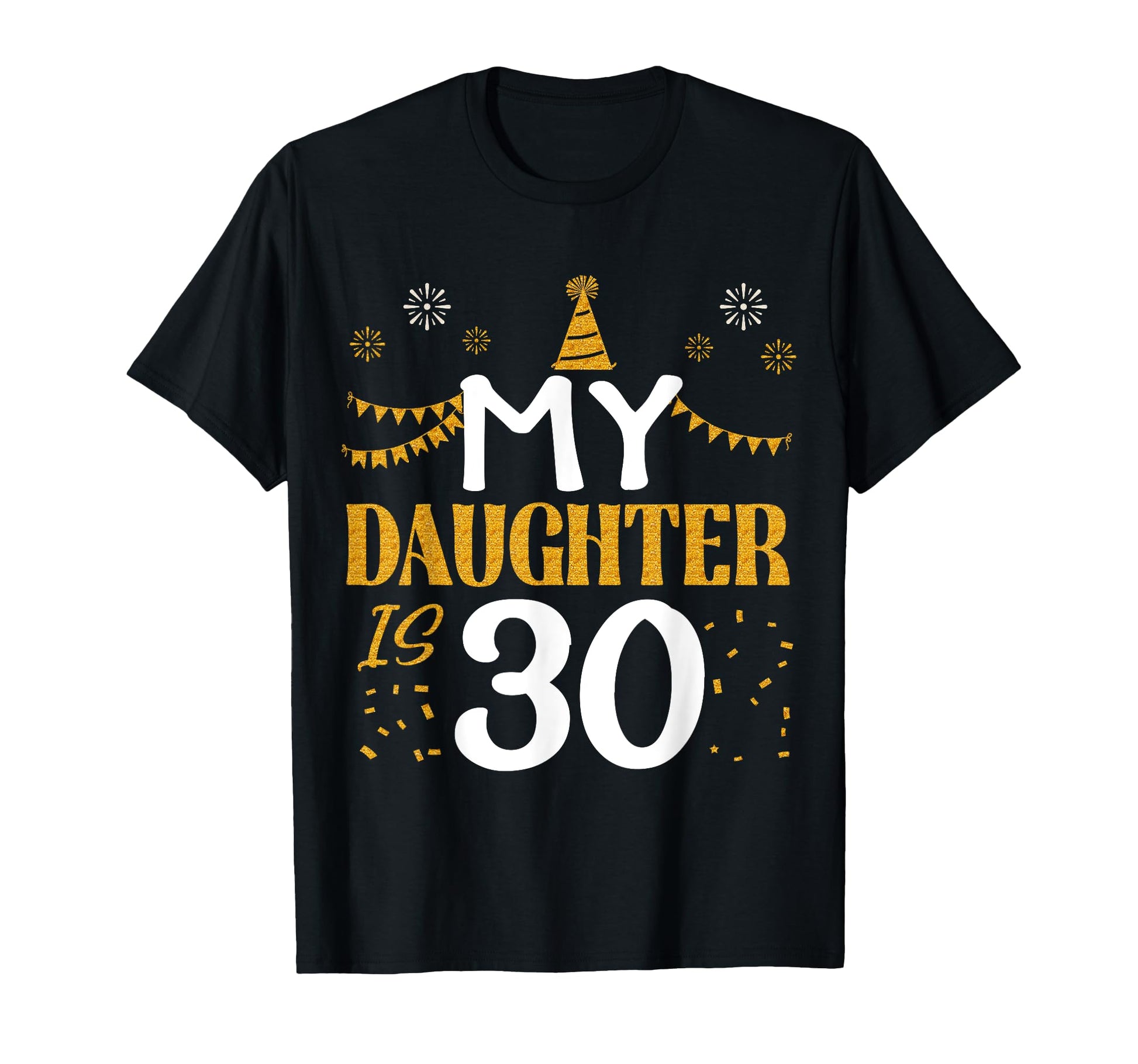 My Daughter Is 30 30Th Birthday 1995 T-Shirt - Streetwear Style Men Women - T-Shirt, Sweatshirt, Hoodie