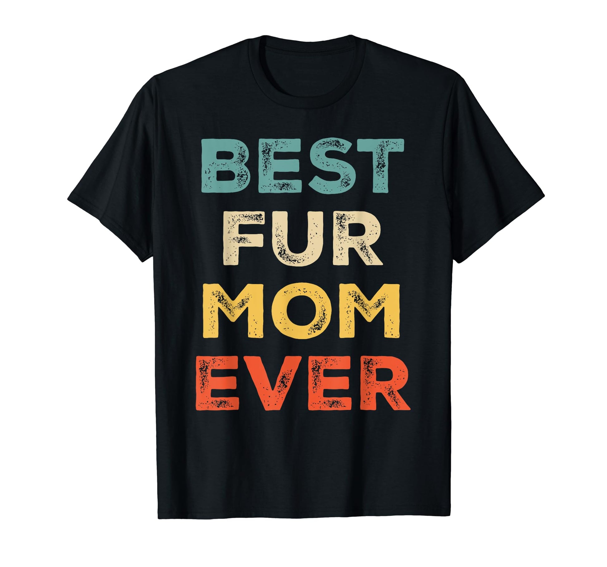 Best Fur Mom Ever Funny Dog Cat T-Shirt - Minimalist Print for Adults - T-Shirt, Sweatshirt, Hoodie