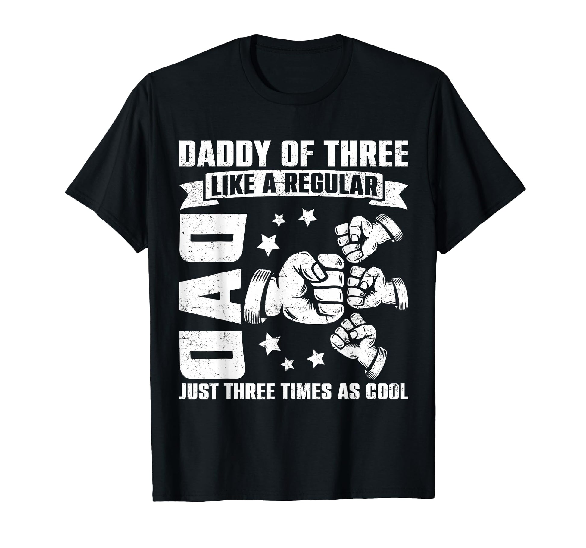 Daddy Three Family Matching Funny Fathers T-Shirt - Novelty Apparel Unisex - T-Shirt, Sweatshirt, Hoodie