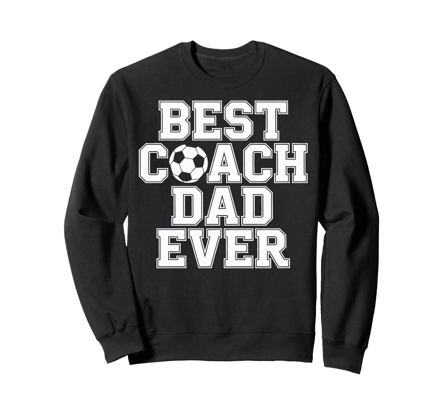 Soccer Dad Life Best Coach Dad Sweatshirt - Custom Art Print Men Women - T-Shirt, Sweatshirt, Hoodie