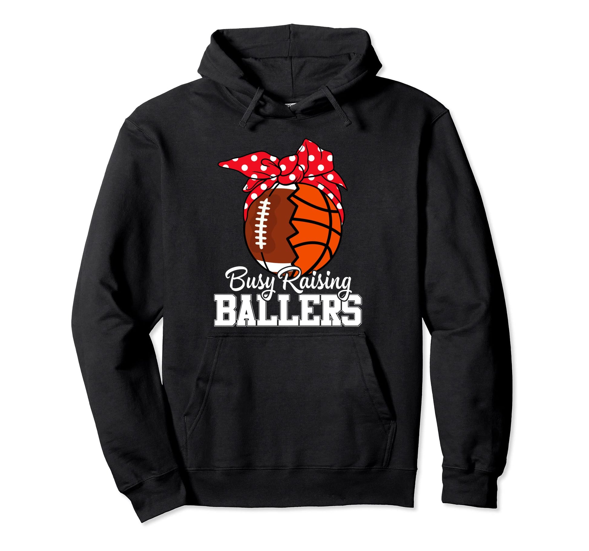 Busy Raising Ballers Mothers Day Hoodie - Novelty Apparel for Adults - T-Shirt, Sweatshirt, Hoodie