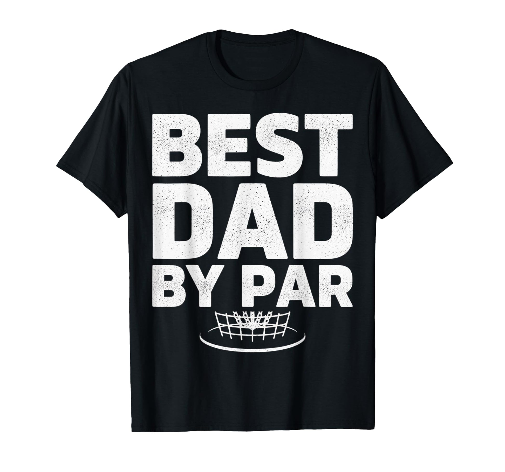 Funny Disc Golf Player Best Dad Par T-Shirt - Minimalist Print for Adults - T-Shirt, Sweatshirt, Hoodie