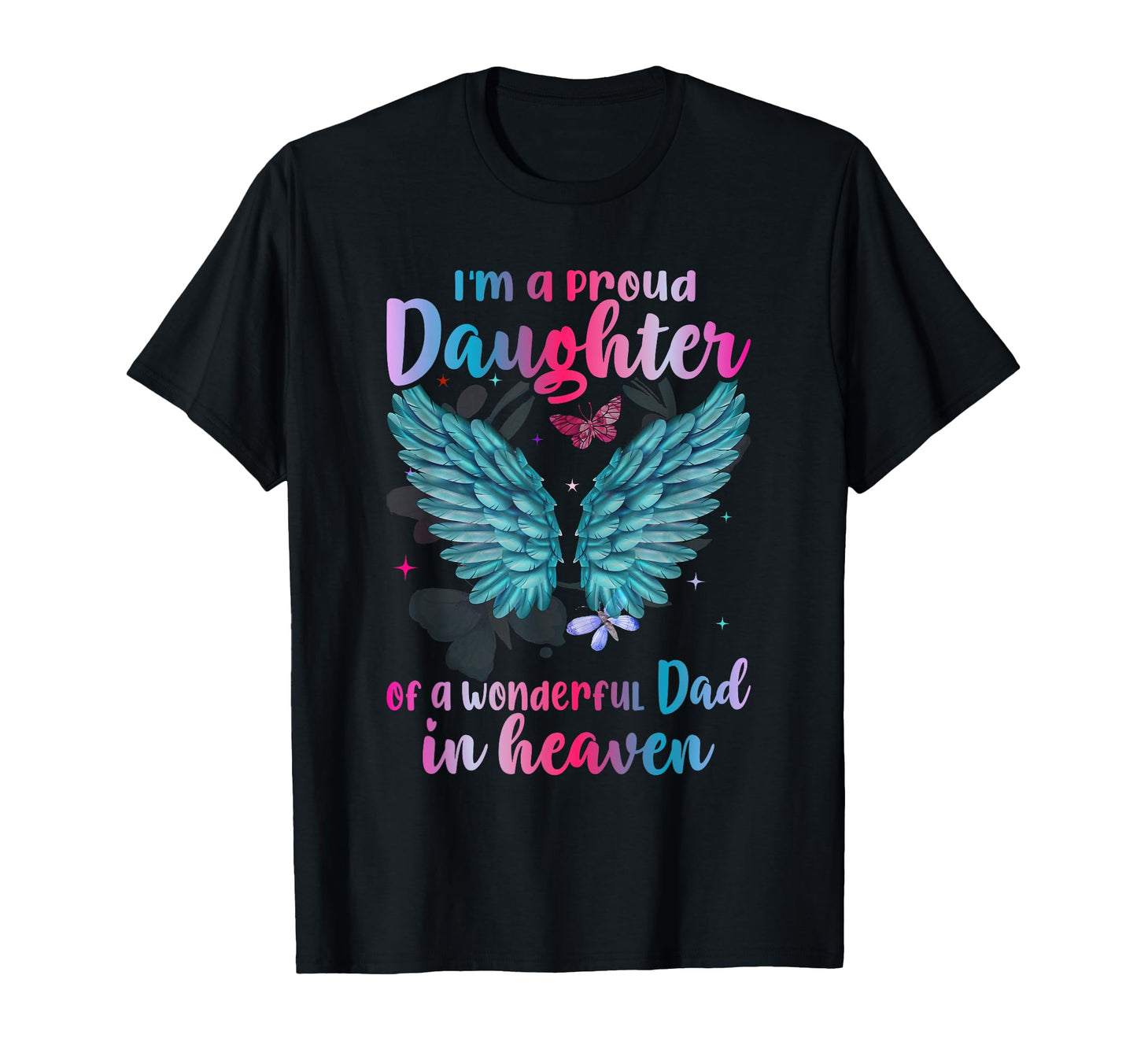 Im Proud Daughter Wonderful Dad T-Shirt - Streetwear Style Men Women - T-Shirt, Sweatshirt, Hoodie