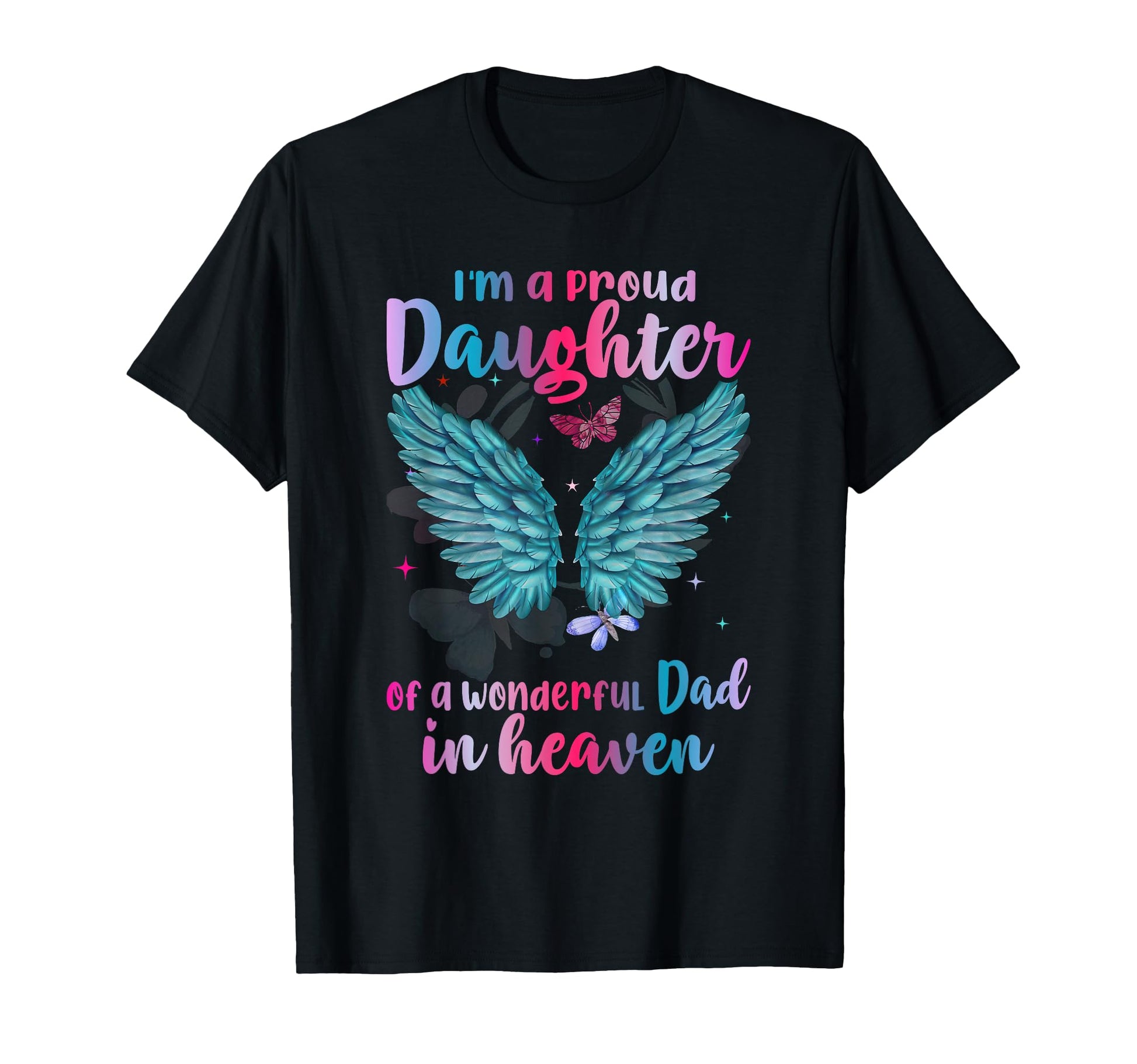 Im Proud Daughter Wonderful Dad T-Shirt - Streetwear Style Men Women - T-Shirt, Sweatshirt, Hoodie
