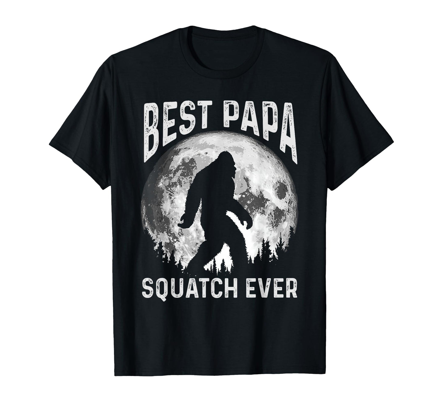 Best Papa Squatch Ever Bigfoot T-Shirt - Aesthetic Graphic for Adults - T-Shirt, Sweatshirt, Hoodie