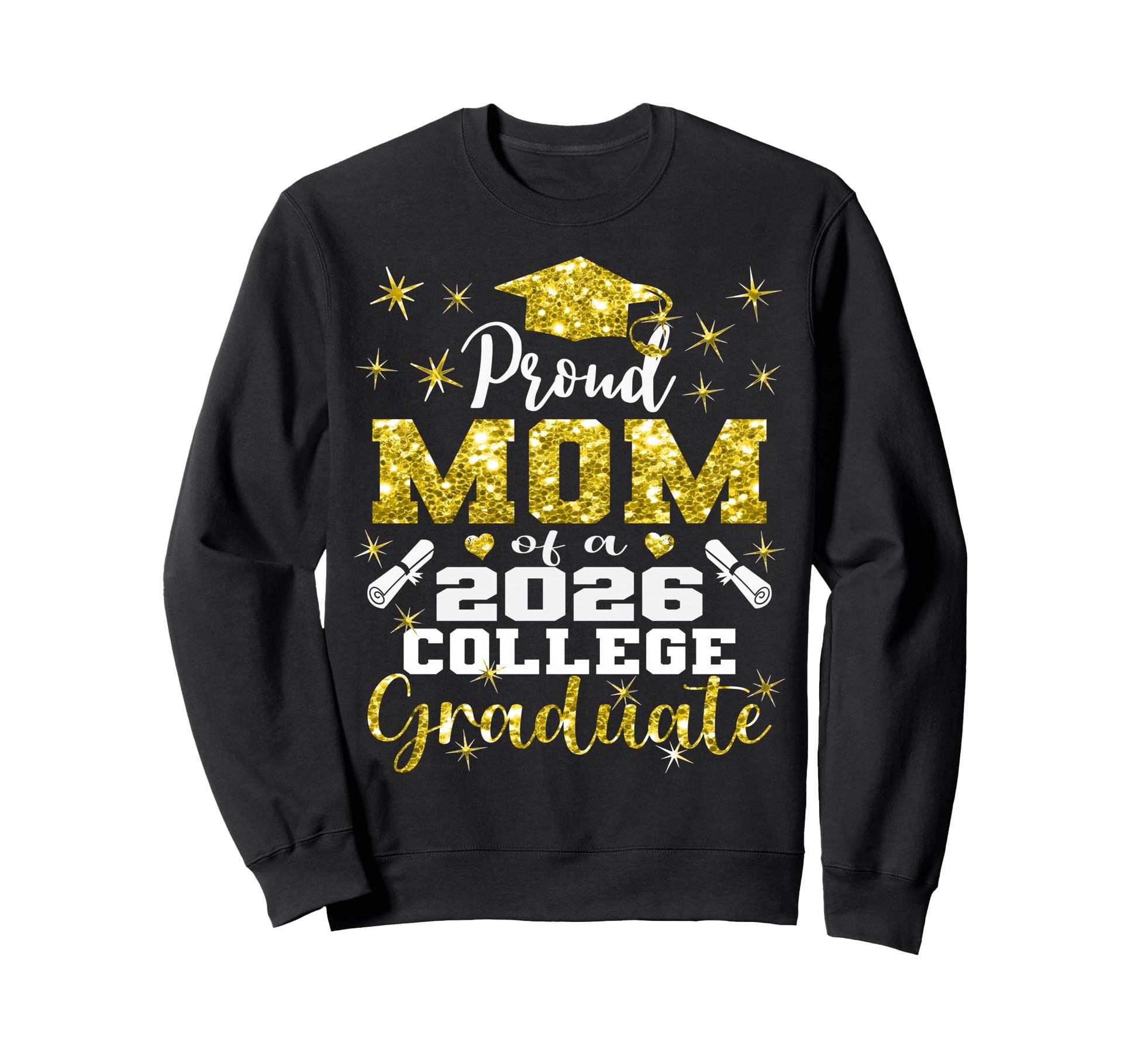Proud Mom 2026 College Graduate Sweatshirt - Custom Art Print for Adults - T-Shirt, Sweatshirt, Hoodie