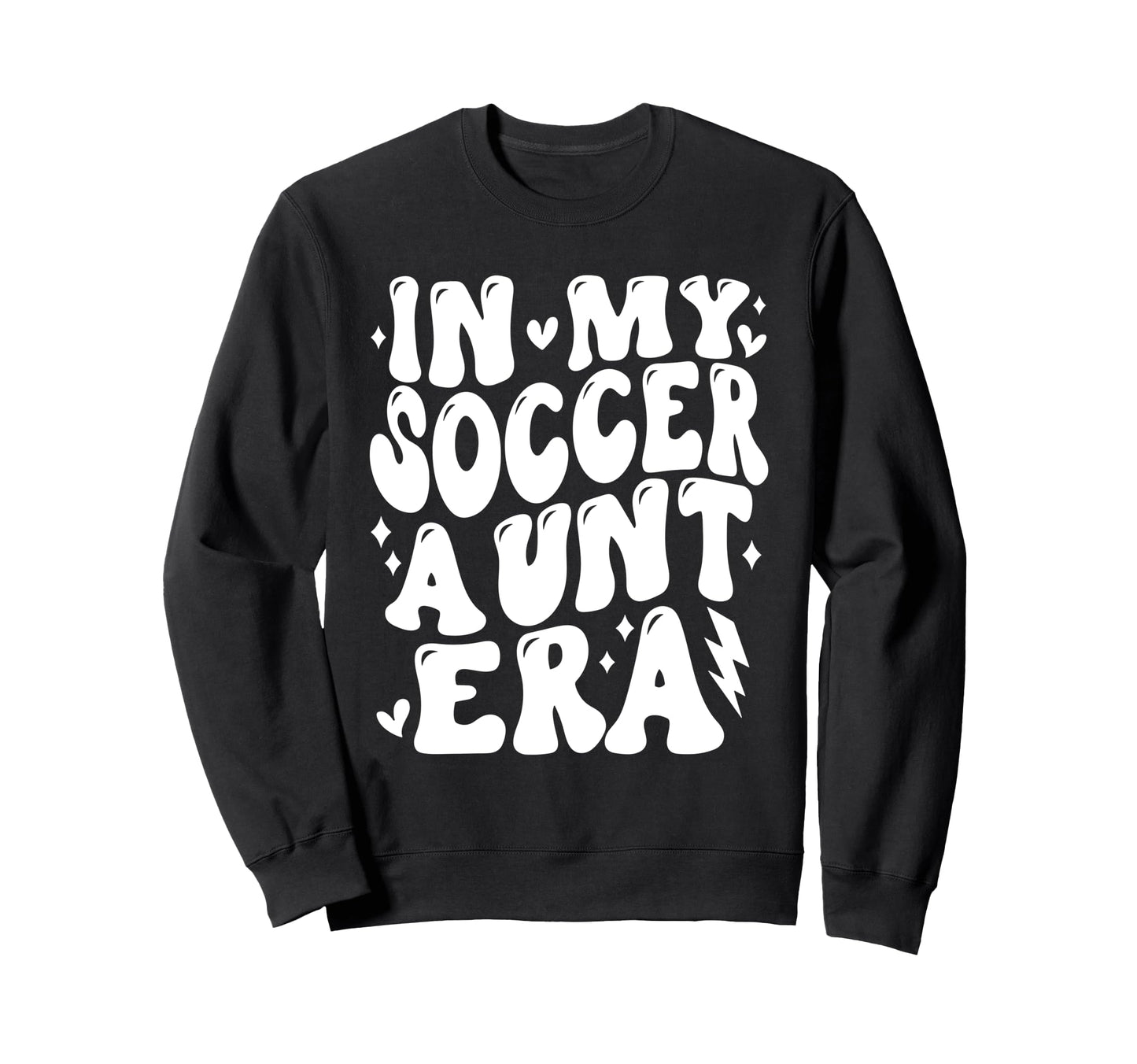 My Soccer Aunt Era Funny Sweatshirt - Casual Everyday Wear Men Women - T-Shirt, Sweatshirt, Hoodie