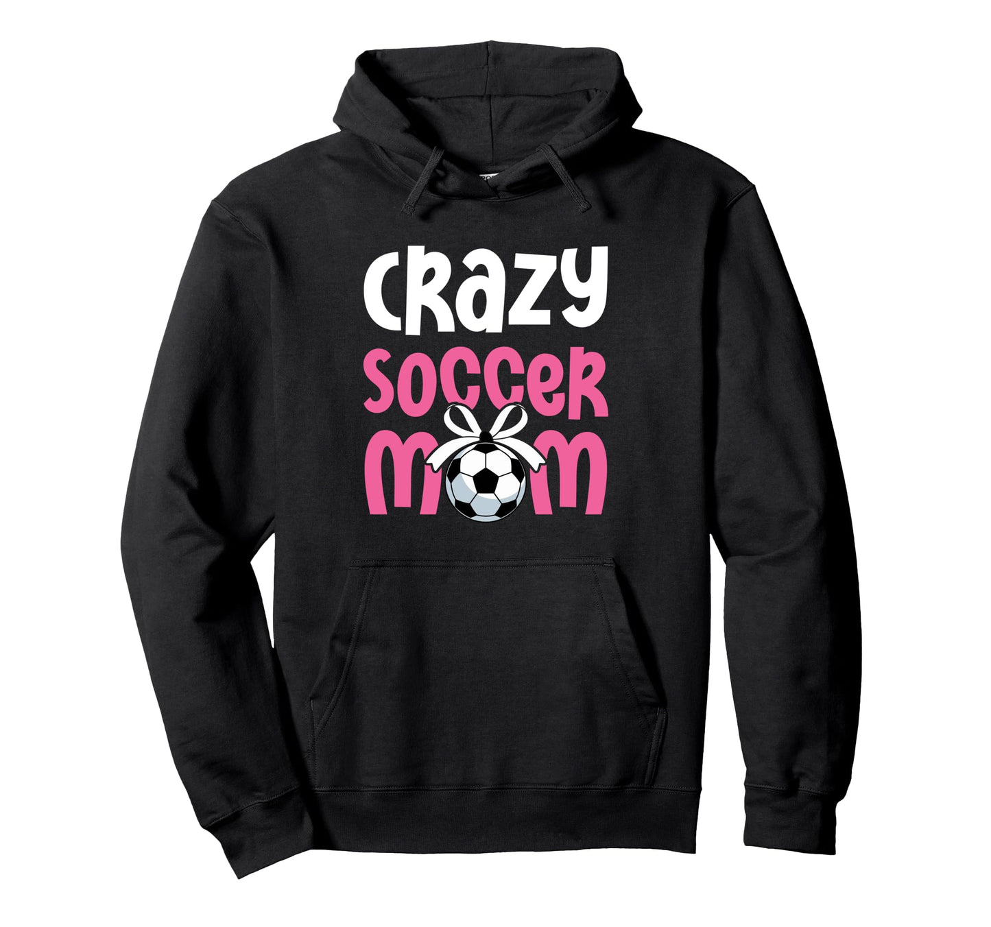 Soccer Mom Mommy Hoodie - Casual Everyday Wear Unisex - T-Shirt, Sweatshirt, Hoodie