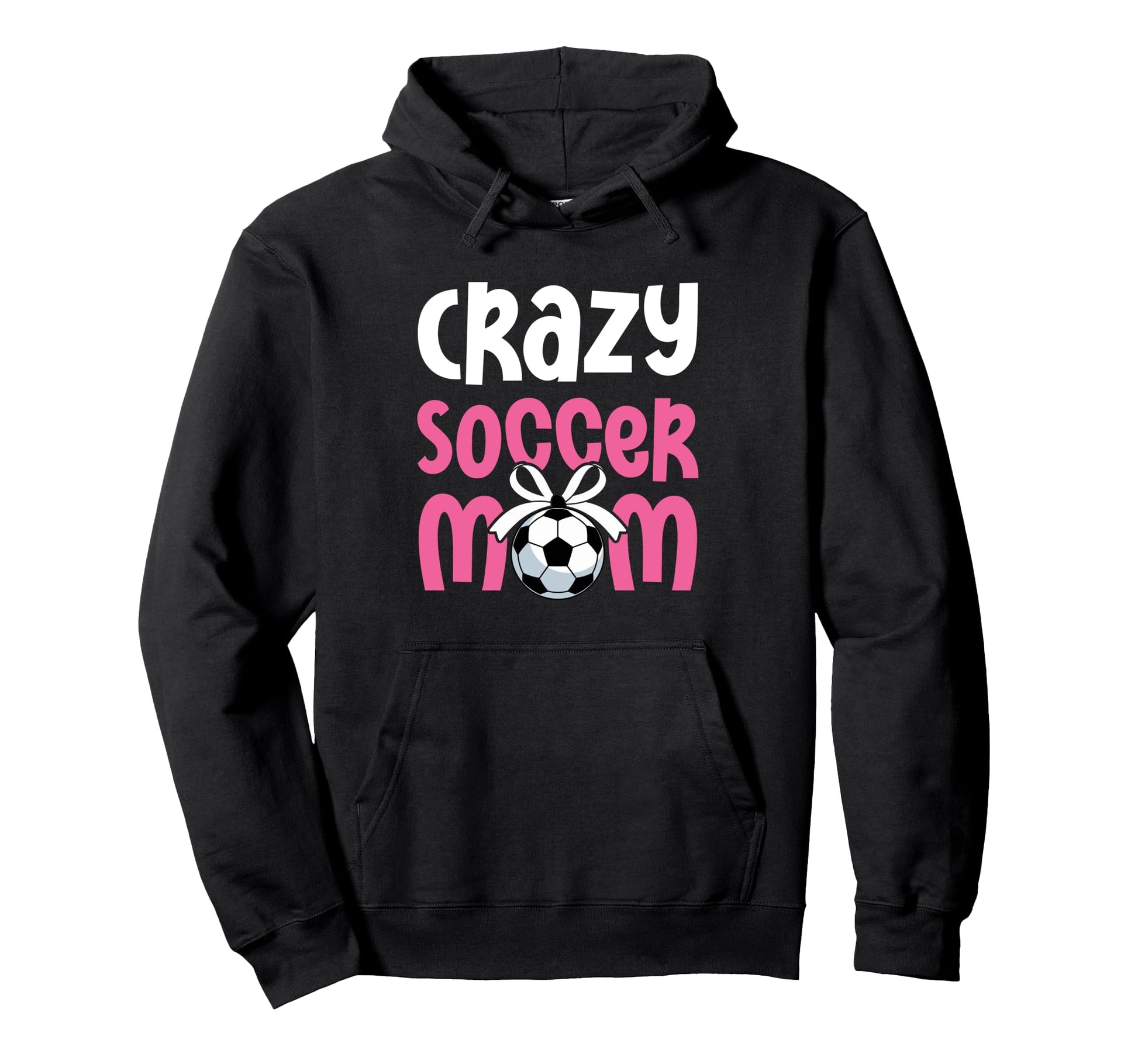 Soccer Mom Mommy Hoodie - Casual Everyday Wear Unisex - T-Shirt, Sweatshirt, Hoodie