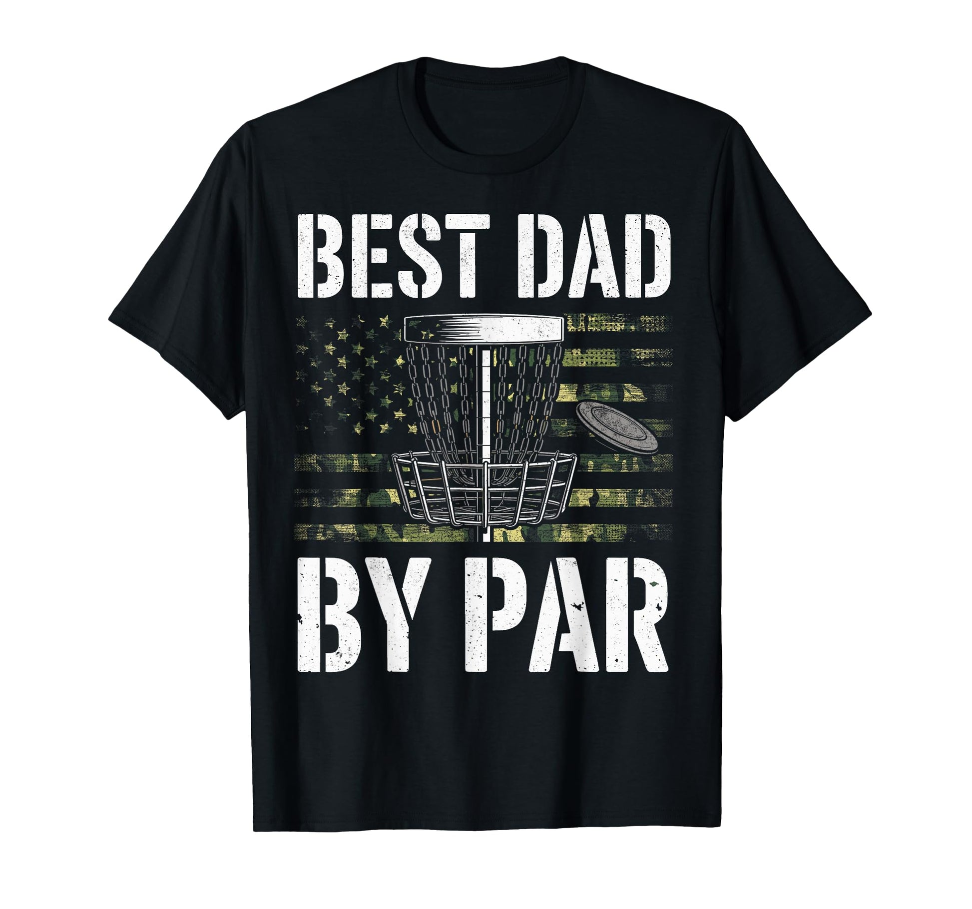 Us Camouflage Flag Best Dad Par Disc Golf T-Shirt - Trendy Graphic Unisex - T-Shirt, Sweatshirt, Hoodie