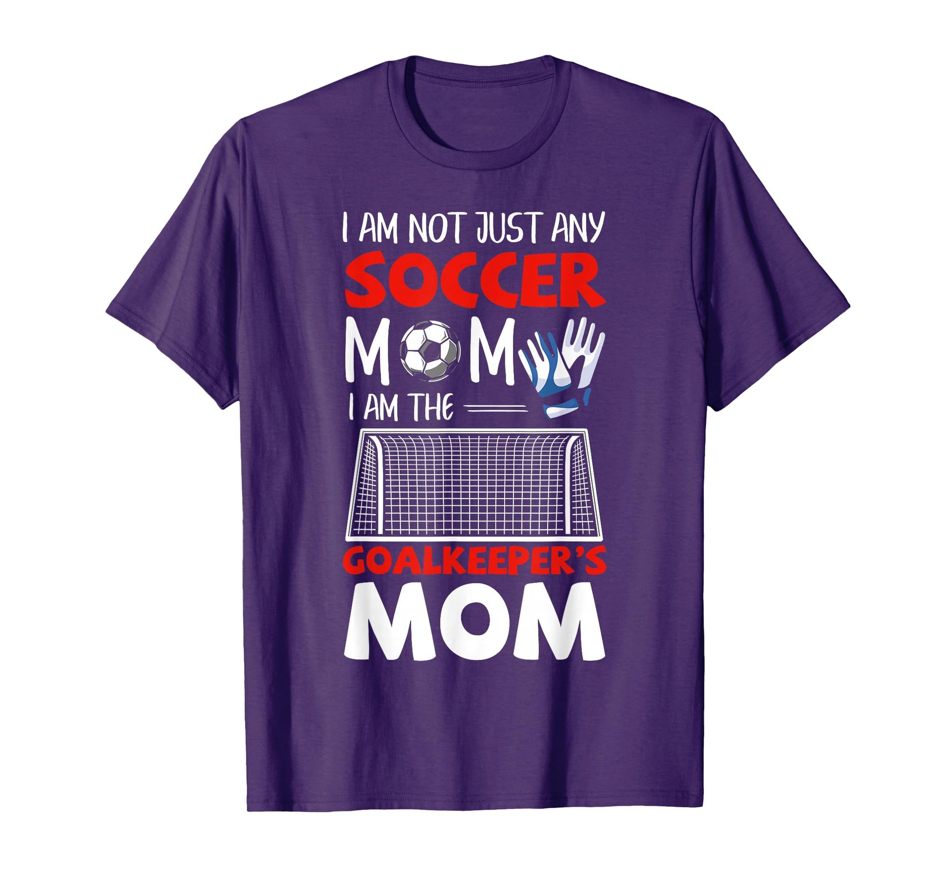 Goalkeeper Mom Soccer Goalie Mothers T-Shirt - Unique Graphic Men Women - T-Shirt, Sweatshirt, Hoodie