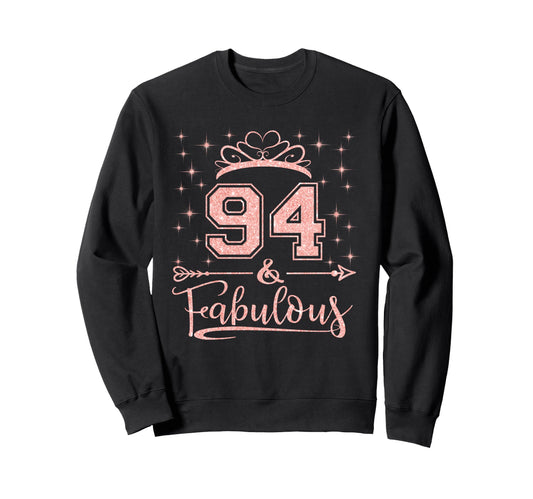 94 Fabulous 94 Years Old Happy Sweatshirt - Aesthetic Graphic Men Women - T-Shirt, Sweatshirt, Hoodie