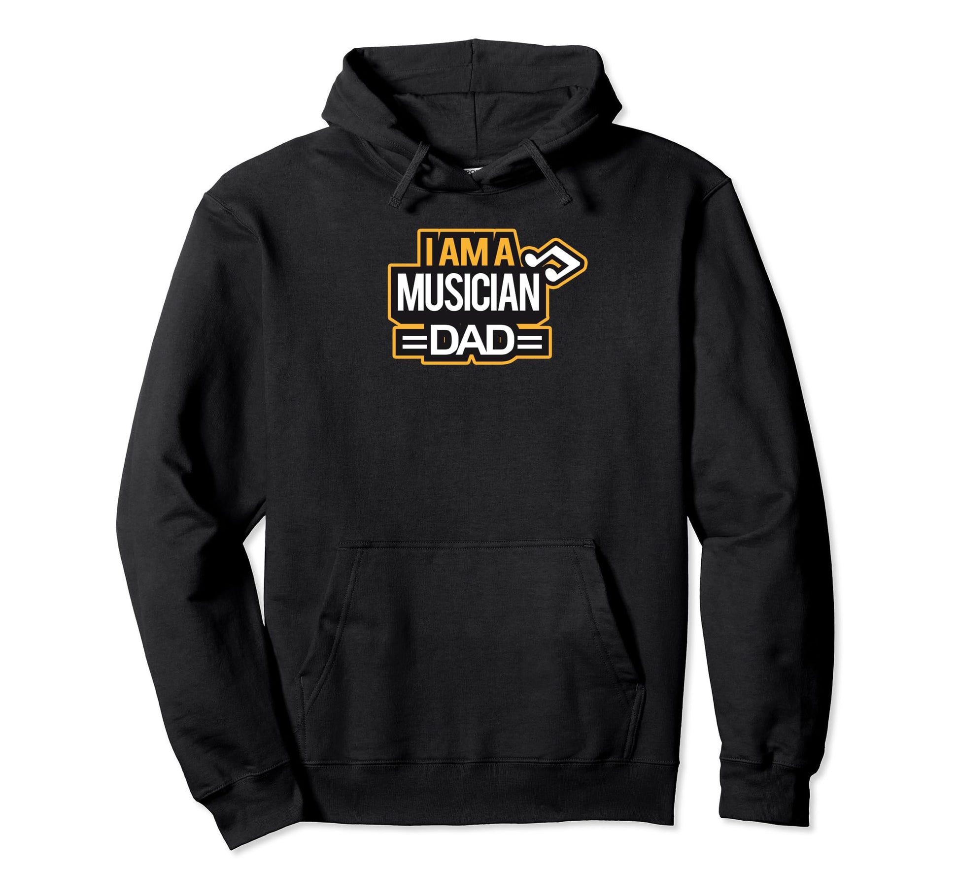 Im Musician And Dad Hoodie - Casual Everyday Wear Unisex - T-Shirt, Sweatshirt, Hoodie