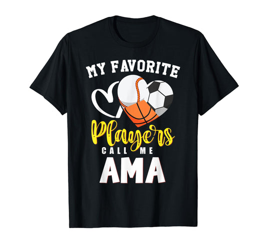 Ama My Favorite Baseball Soccer T-Shirt - Custom Art Print Unisex - T-Shirt, Sweatshirt, Hoodie