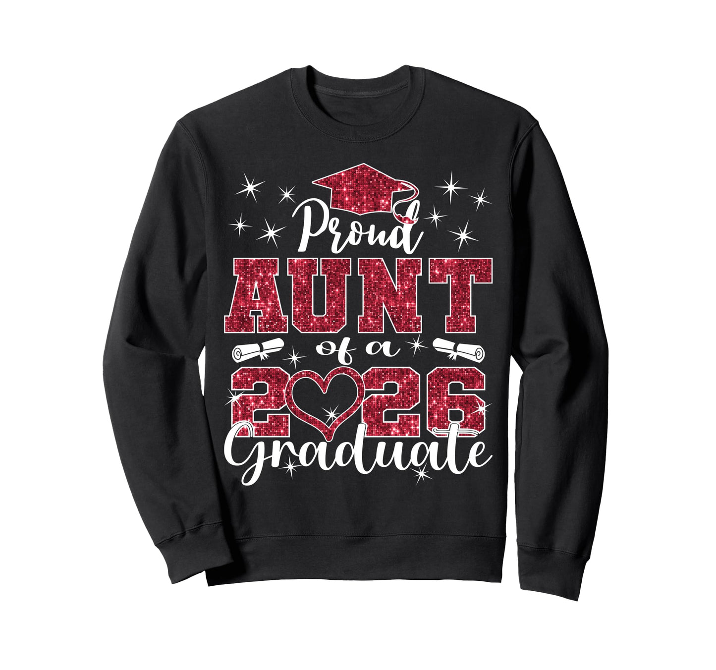 Super Proud Aunt 2026 Graduate Sweatshirt - Aesthetic Graphic Unisex - T-Shirt, Sweatshirt, Hoodie
