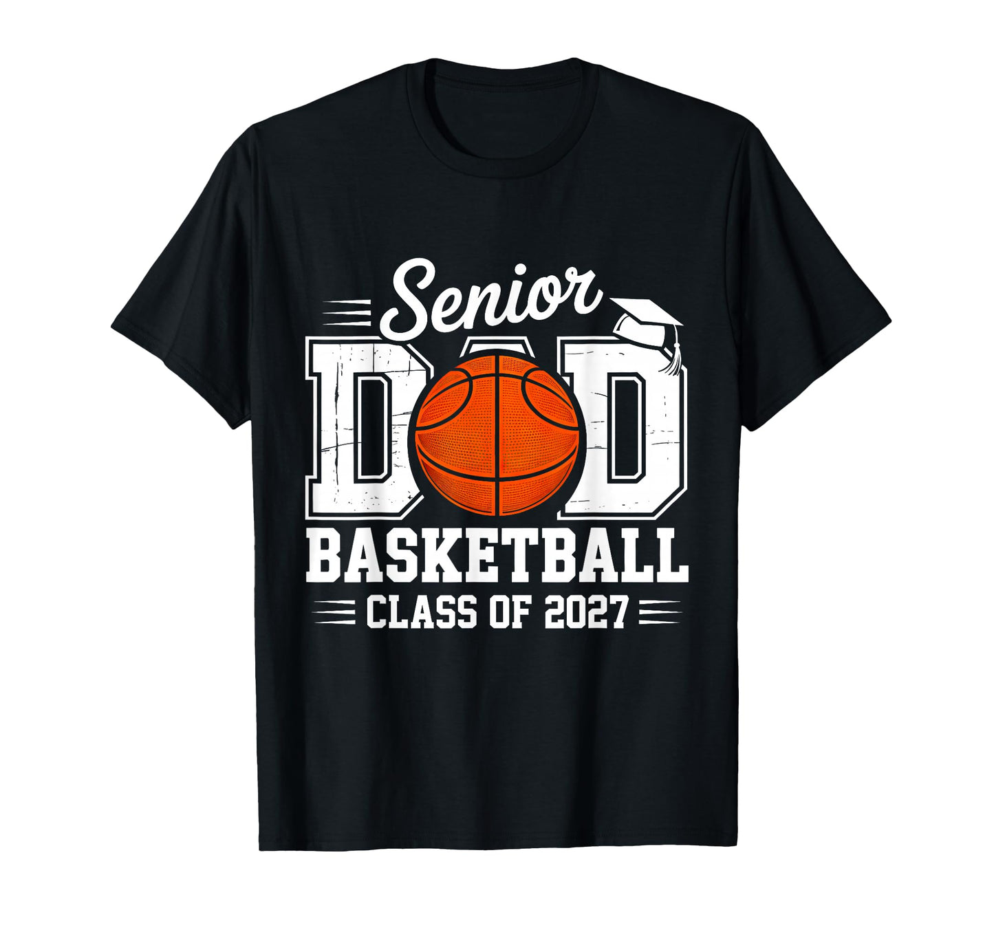 Proud Senior Dad Class 2027 Basketball T-Shirt - Unique Graphic Men Women - T-Shirt, Sweatshirt, Hoodie