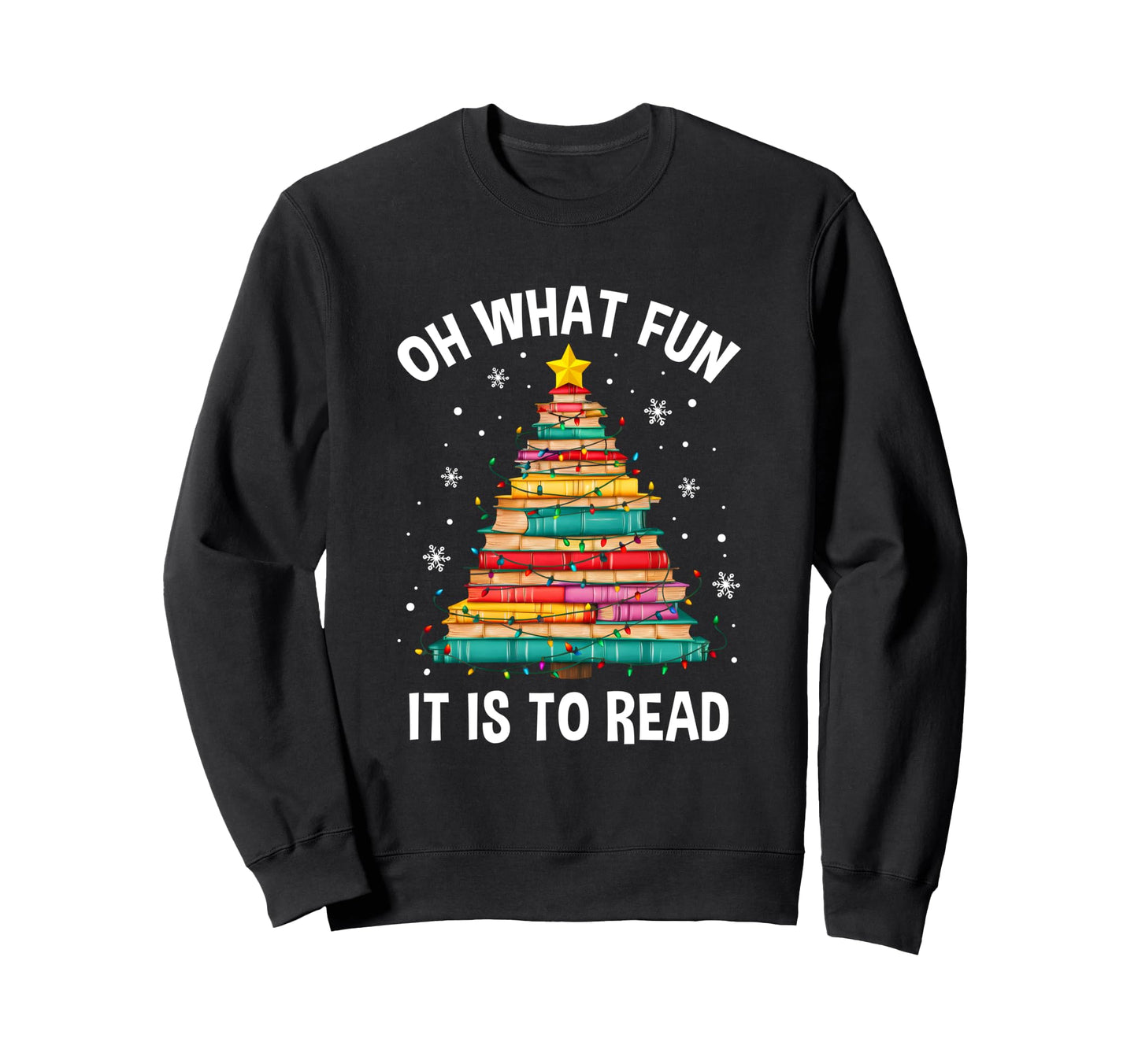 Oh What Fun It Is To Read Book Tree Sweatshirt - Streetwear Style Unisex - T-Shirt, Sweatshirt, Hoodie