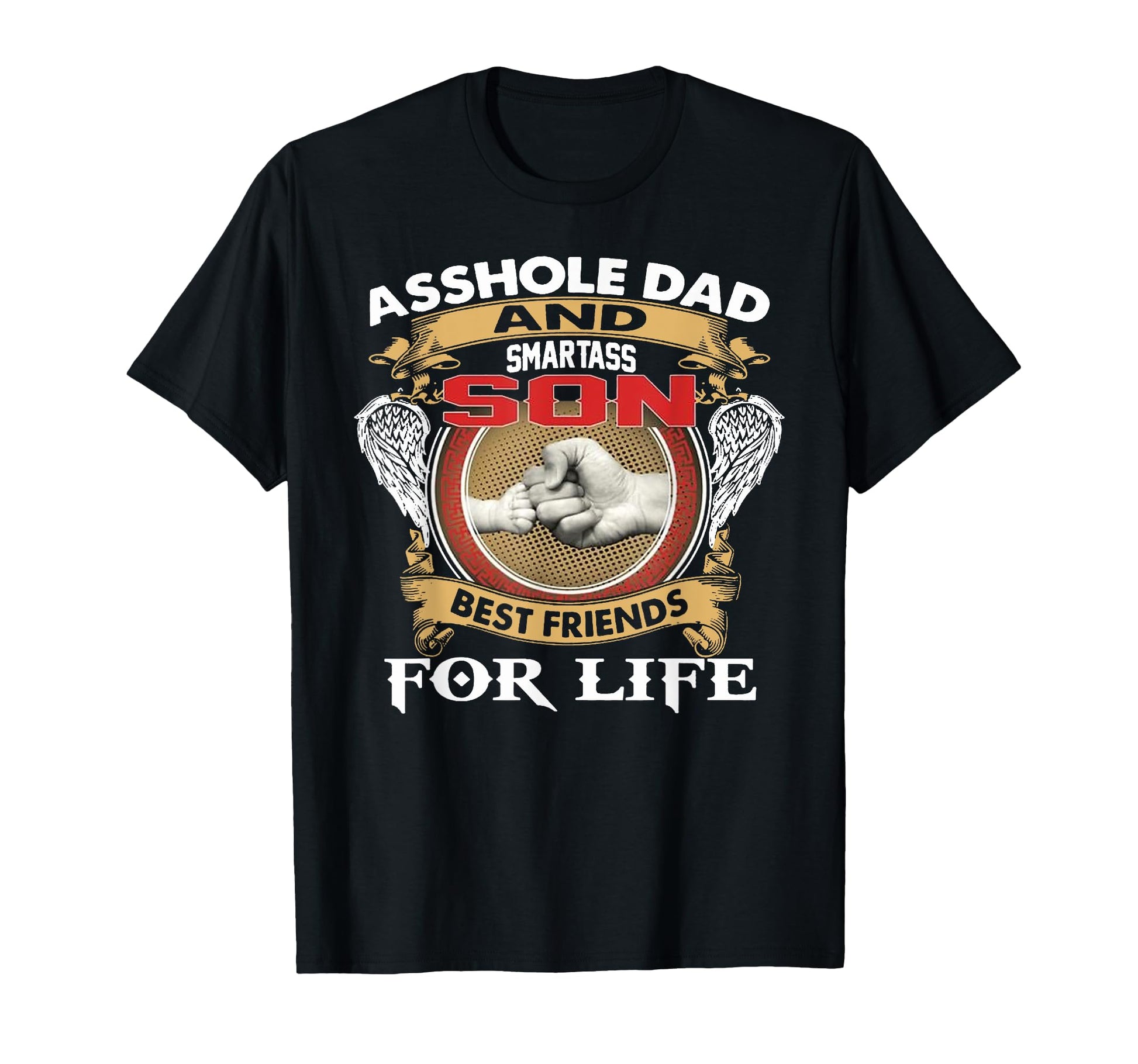 Funny Asshole Dad And Smartass Son Best T-Shirt - Graphic Print Men Women - T-Shirt, Sweatshirt, Hoodie