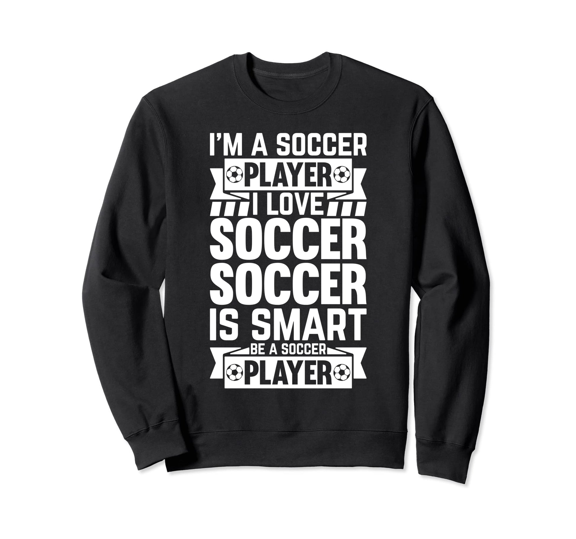 Soccer Player Soccer Lover Im Sweatshirt - Custom Art Print Men Women - T-Shirt, Sweatshirt, Hoodie