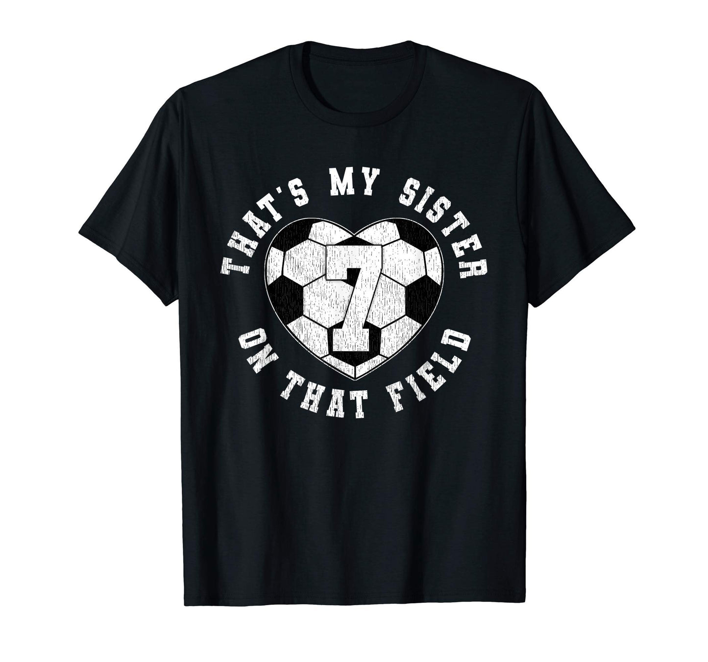 Thats My Sister Soccer Player Jersey T-Shirt - Minimalist Print Unisex - T-Shirt, Sweatshirt, Hoodie