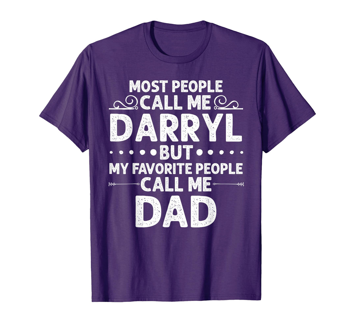 Darryl Gift Name Funny Fathers Day T-Shirt - Fun Novelty Design for Adults - T-Shirt, Sweatshirt, Hoodie