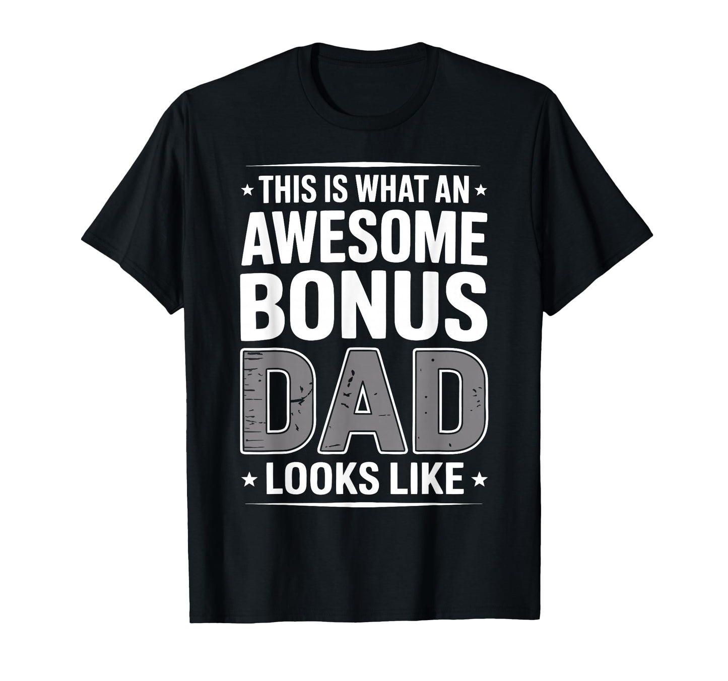 Awesome Bonus Dad Step Parent Stepdad T-Shirt - Trendy Graphic Men Women - T-Shirt, Sweatshirt, Hoodie