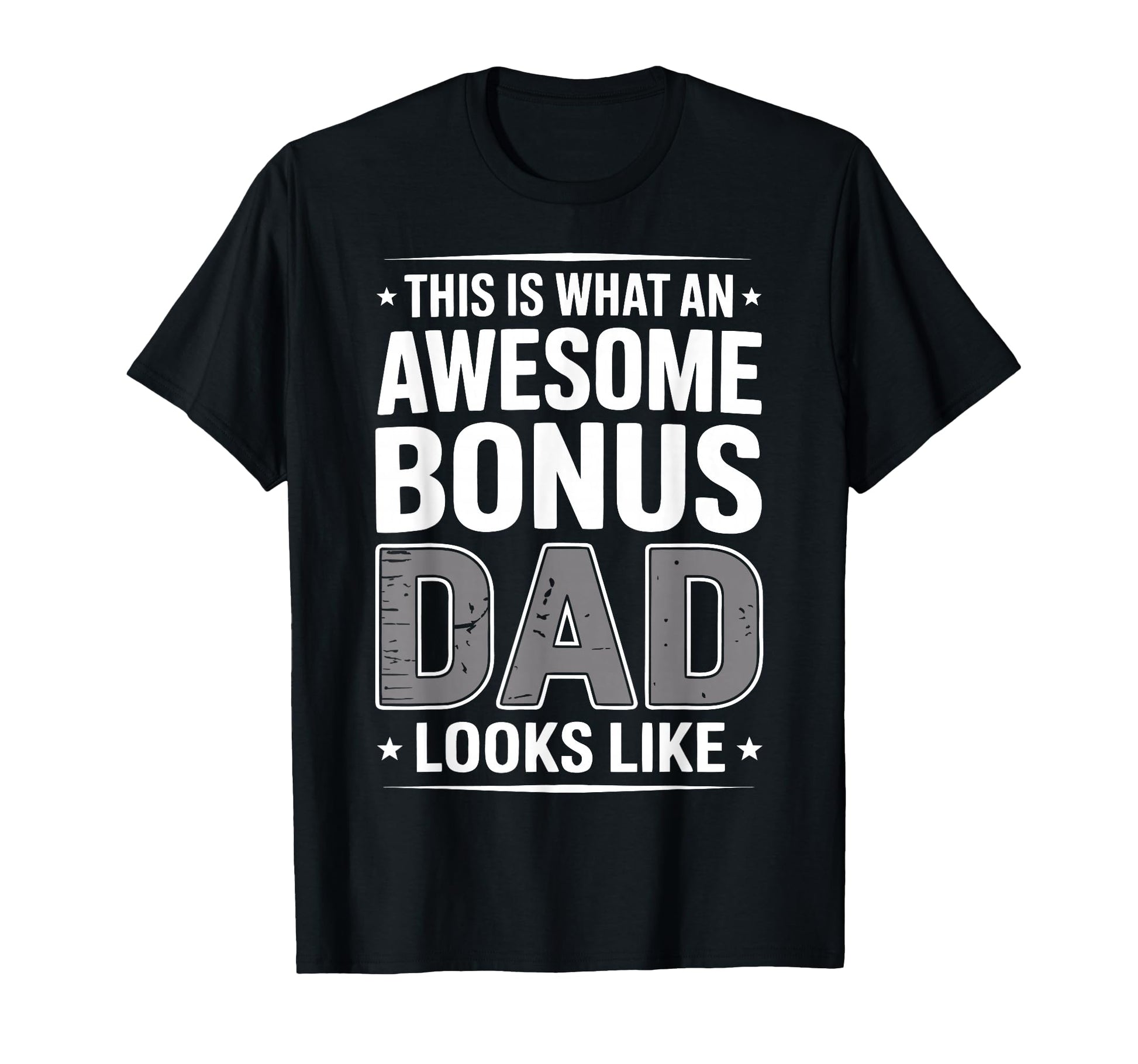 Awesome Bonus Dad Step Parent Stepdad T-Shirt - Trendy Graphic Men Women - T-Shirt, Sweatshirt, Hoodie