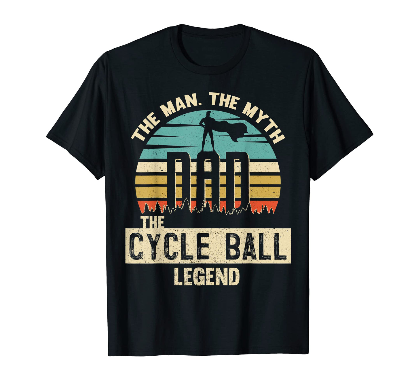 Myth Legend Dad Cycle Ball T-Shirt - Fun Novelty Design Unisex - T-Shirt, Sweatshirt, Hoodie