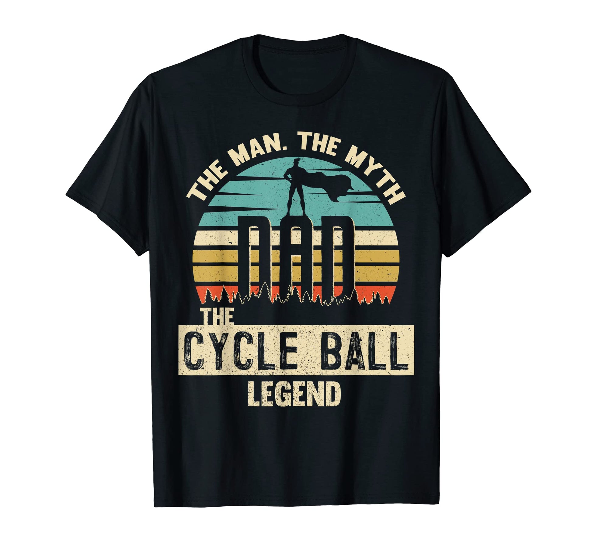 Myth Legend Dad Cycle Ball T-Shirt - Fun Novelty Design Unisex - T-Shirt, Sweatshirt, Hoodie