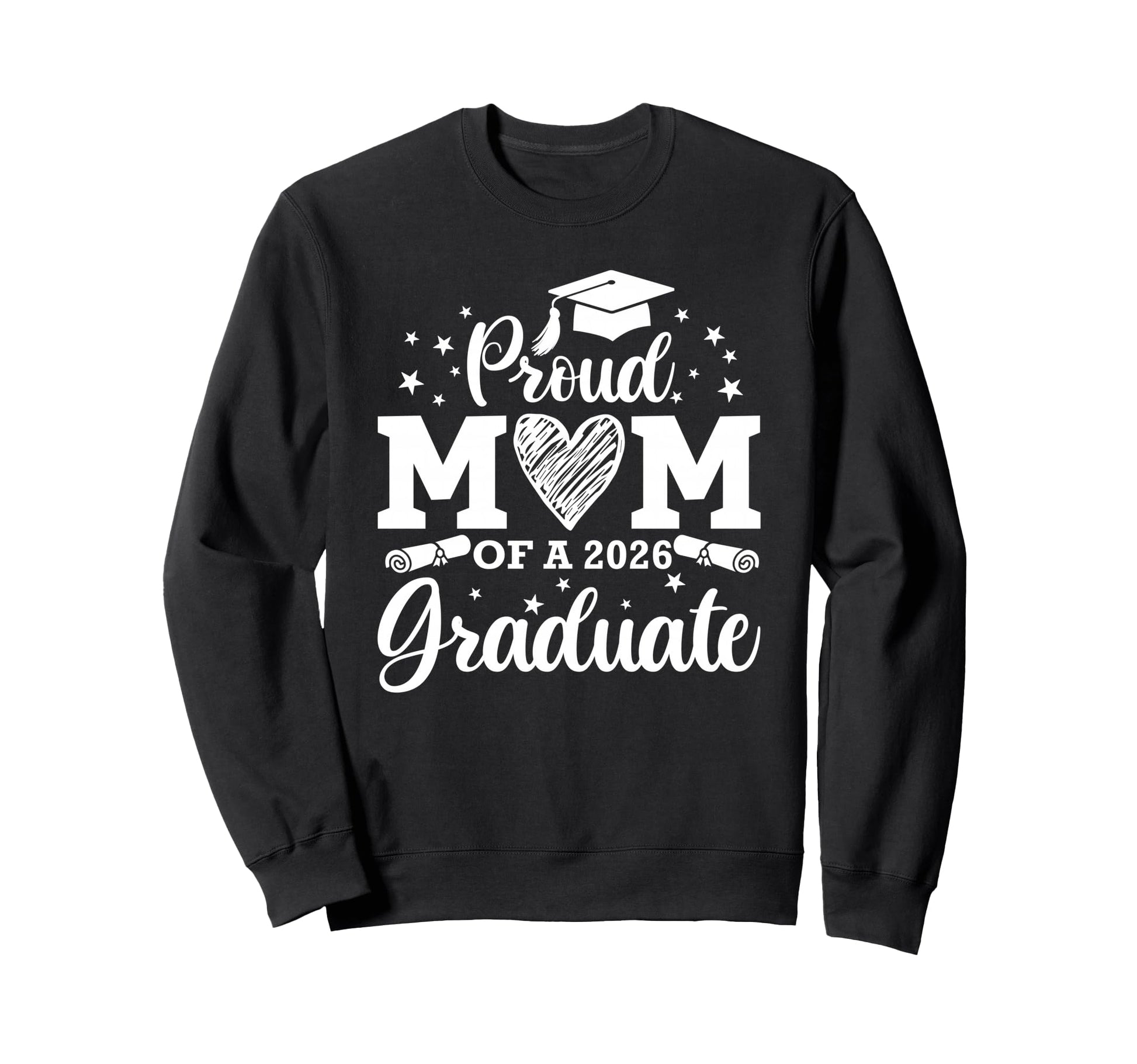 Proud Mom 2026 Graduate Senior Sweatshirt - Fun Novelty Design Unisex - T-Shirt, Sweatshirt, Hoodie