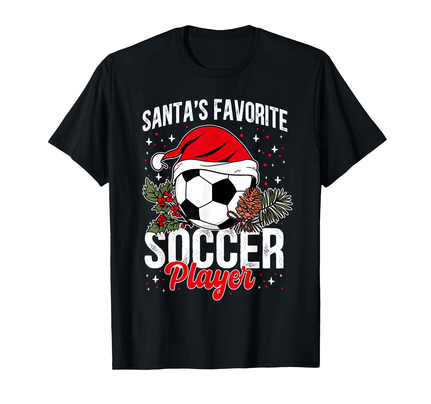 Funny Santas Favorite Soccer Player T-Shirt - Minimalist Print for Adults - T-Shirt, Sweatshirt, Hoodie