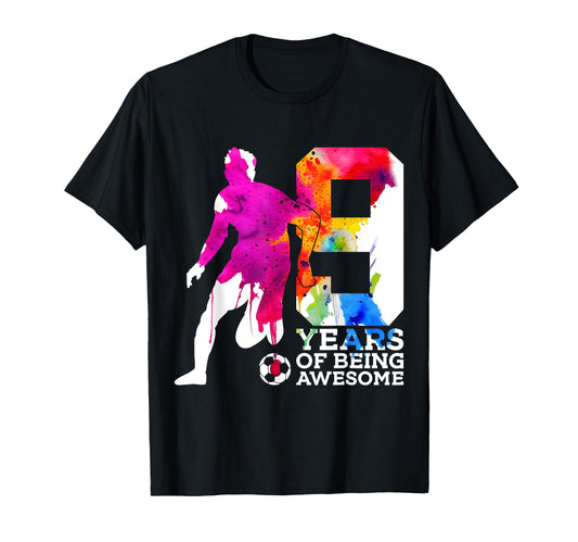 9 Years Being Awesome Soccer 9Th T-Shirt - Fun Novelty Design Unisex - T-Shirt, Sweatshirt, Hoodie
