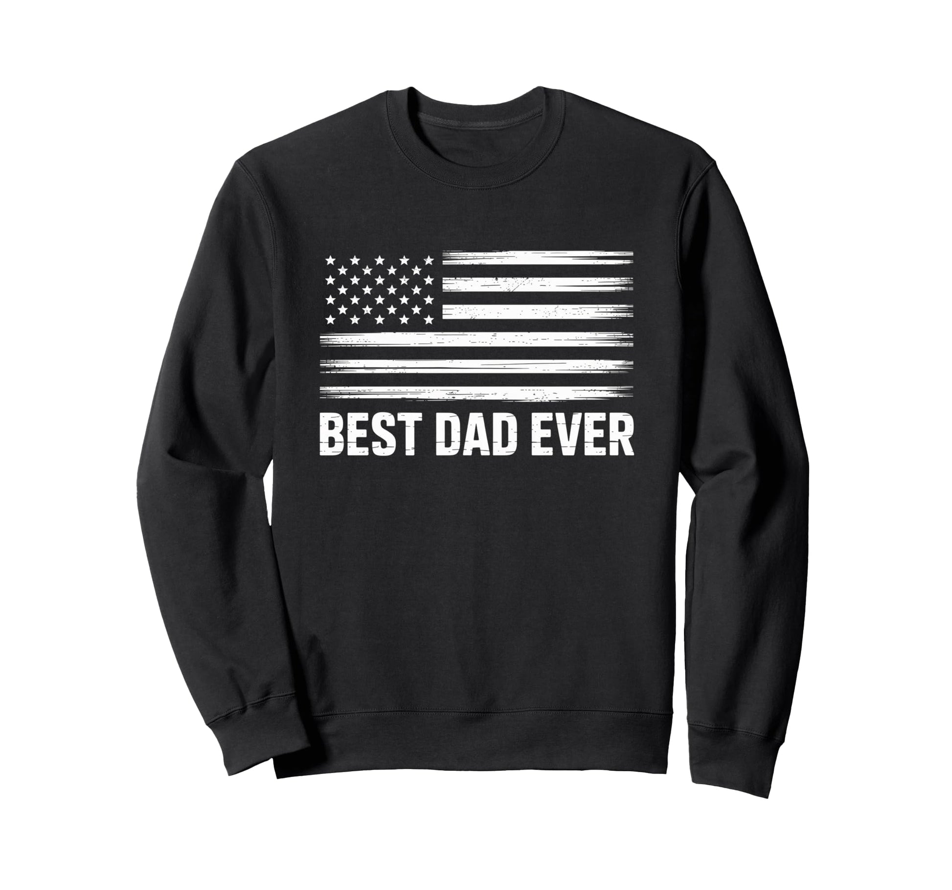 Best Dad Funny Fathers Day Proud Sweatshirt - Streetwear Style for Adults - T-Shirt, Sweatshirt, Hoodie