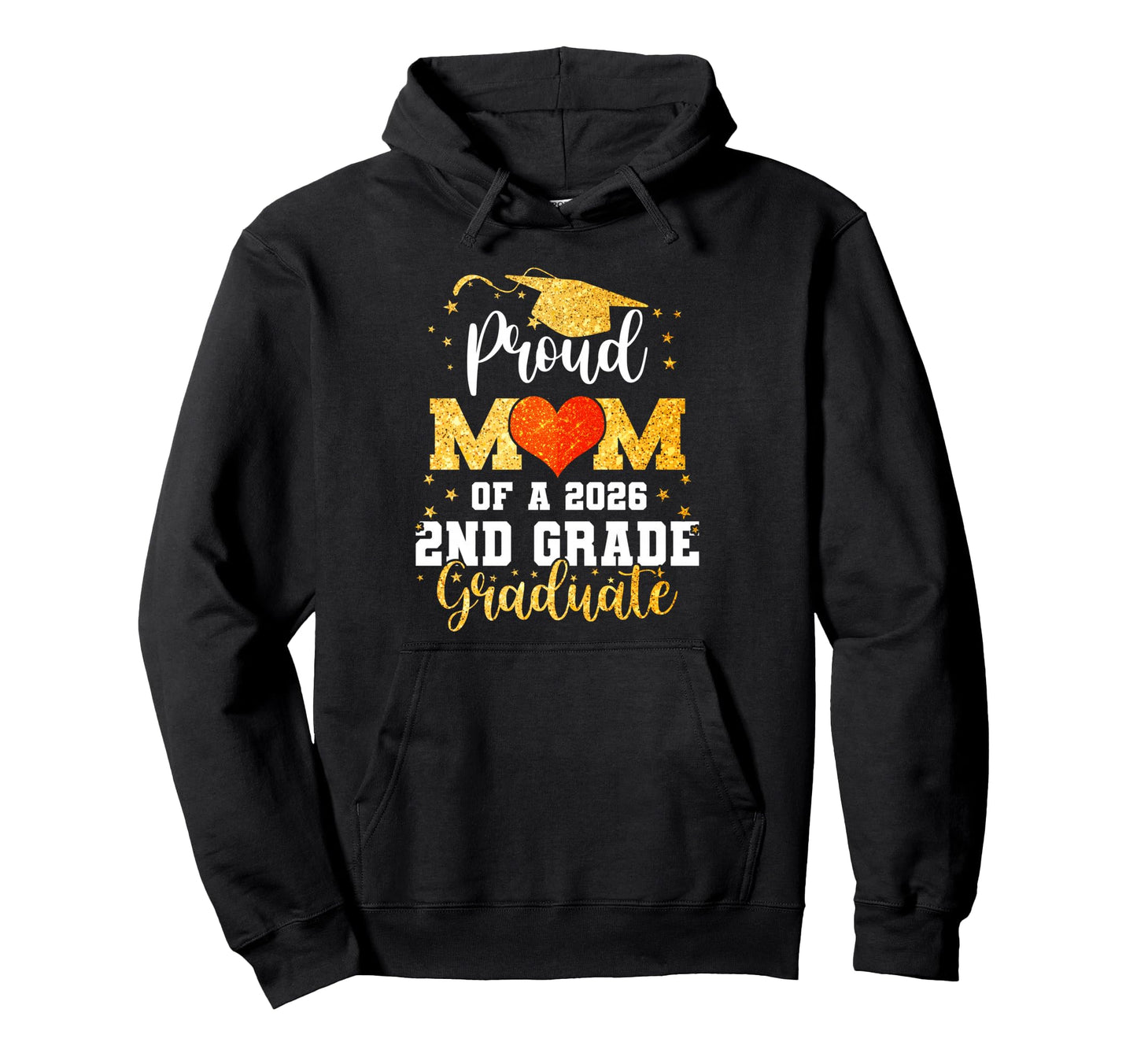 Proud Mom Class 2026 2Nd Grade Hoodie - Fun Novelty Design for Adults - T-Shirt, Sweatshirt, Hoodie