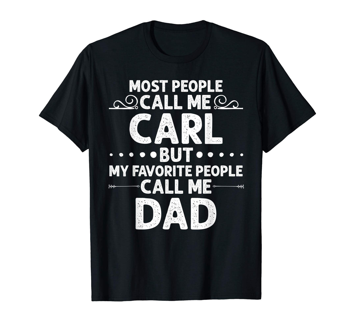 Carl Gift Name Funny Fathers Day T-Shirt - Minimalist Print for Adults - T-Shirt, Sweatshirt, Hoodie