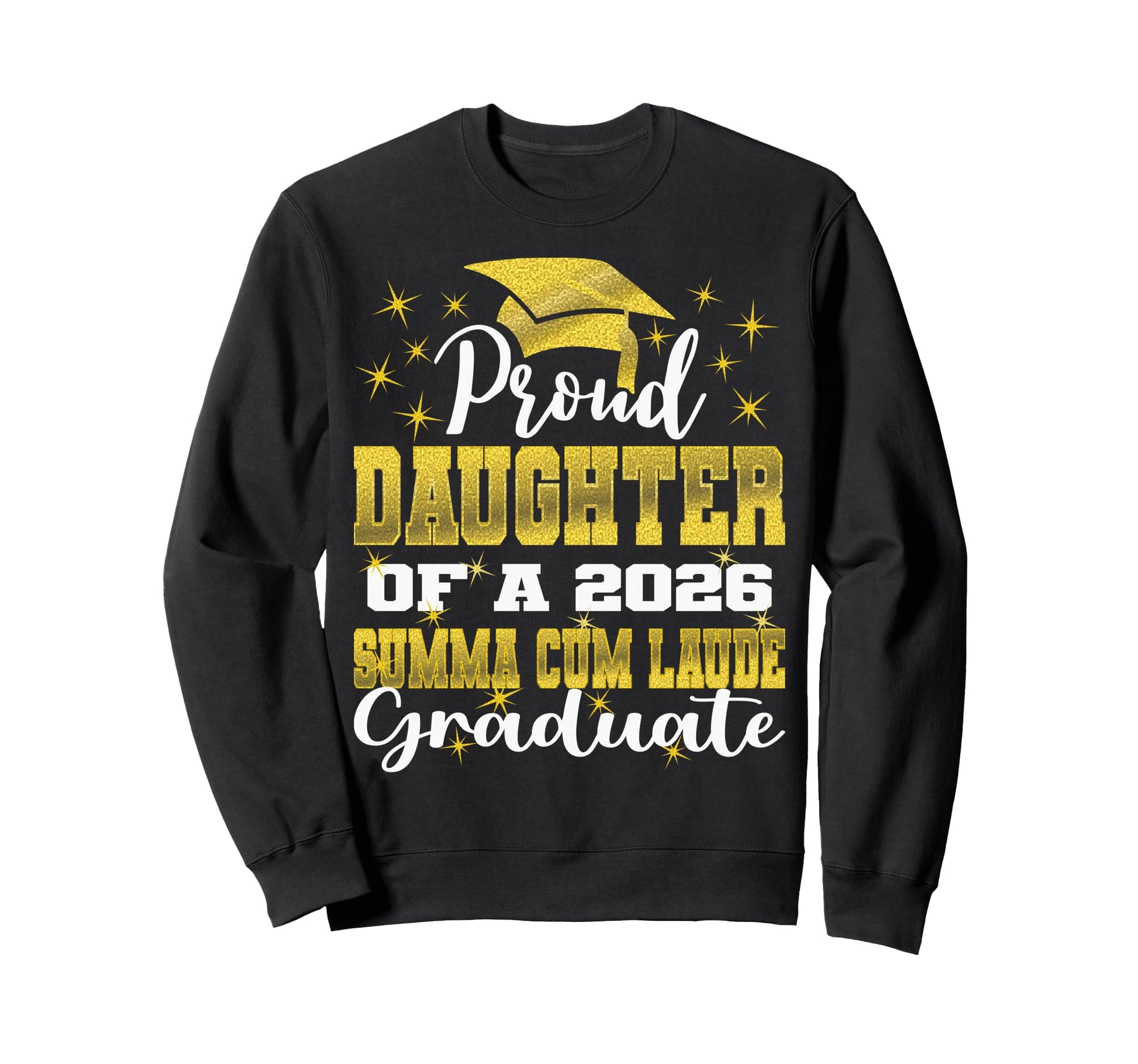 Proud Daughter 2026 Summa Cum Sweatshirt - Aesthetic Graphic Men Women - T-Shirt, Sweatshirt, Hoodie