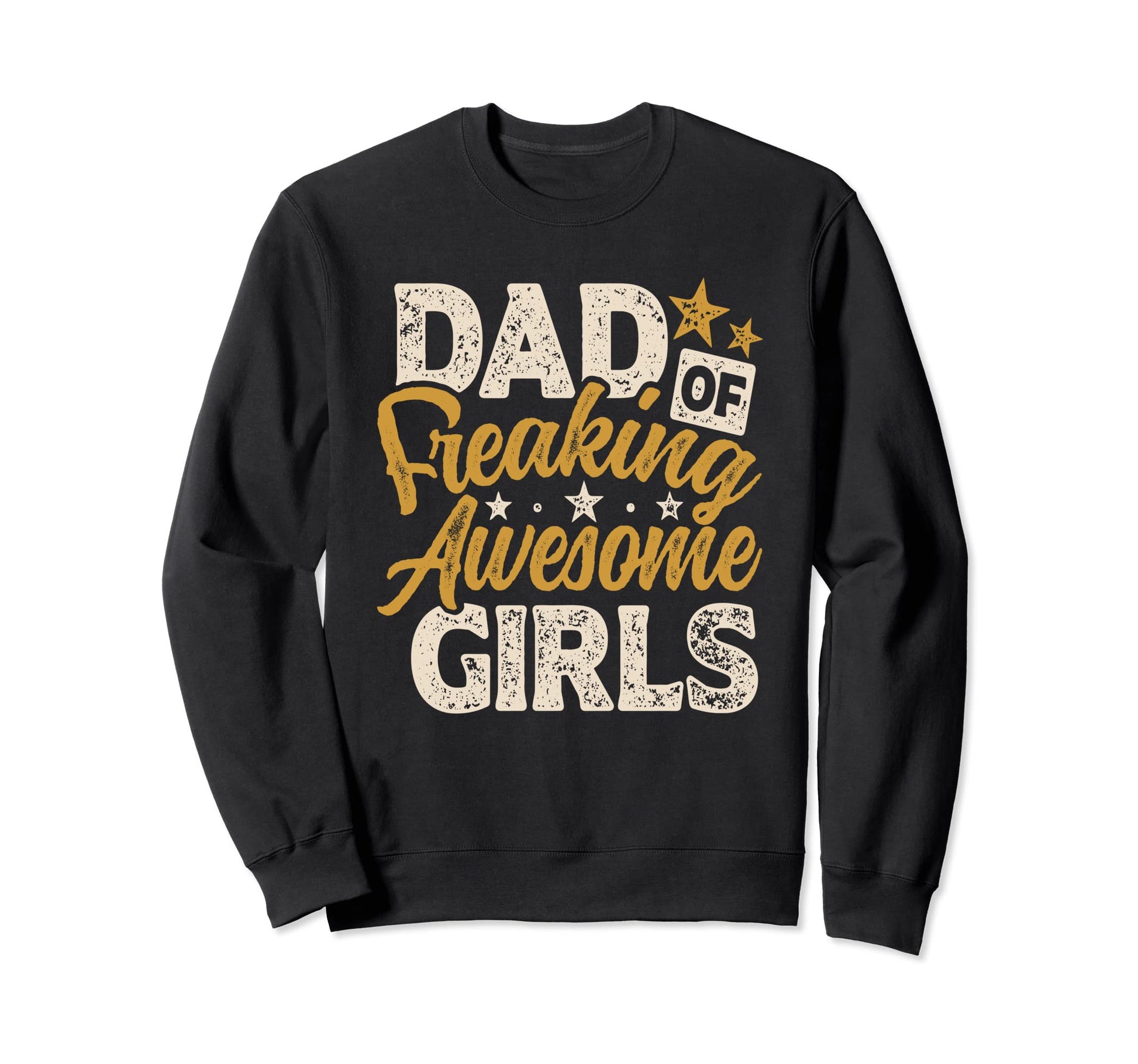 Dad Freaking Awesome Distressed Sweatshirt - Casual Everyday Wear Unisex - T-Shirt, Sweatshirt, Hoodie