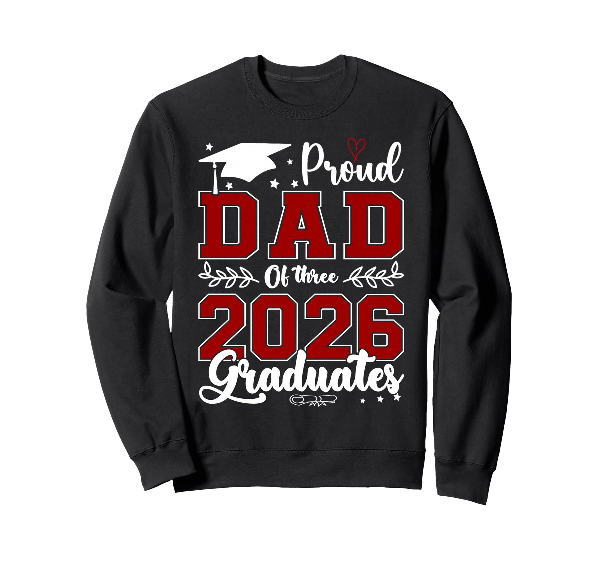 Proud Dad Three 2026 Graduates Sweatshirt - Minimalist Print for Adults - T-Shirt, Sweatshirt, Hoodie