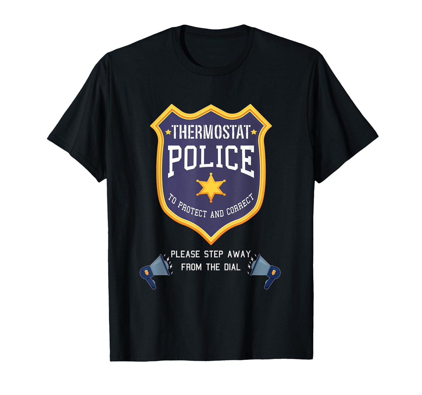 Thermostat Police Please Step Away T-Shirt - Aesthetic Graphic for Adults - T-Shirt, Sweatshirt, Hoodie
