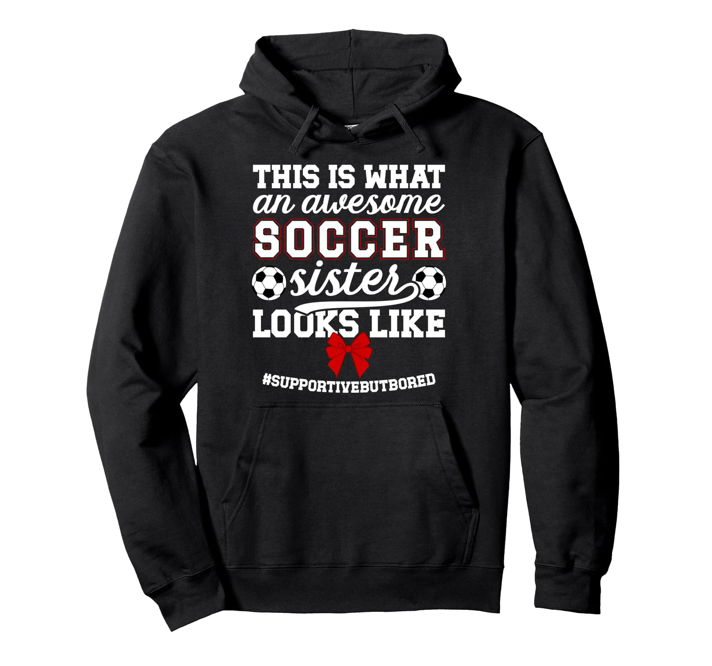 Awesome Soccer Sister Soccer Player Hoodie - Minimalist Print Men Women - T-Shirt, Sweatshirt, Hoodie