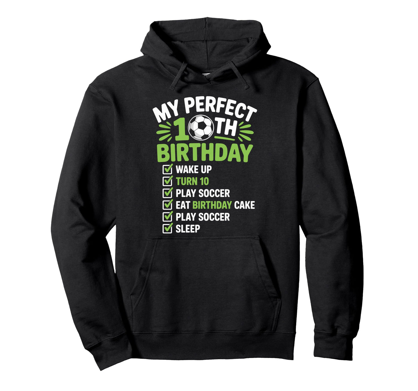 My 10Th Birthday Bday Play Soccer Hoodie - Fun Novelty Design for Adults - T-Shirt, Sweatshirt, Hoodie