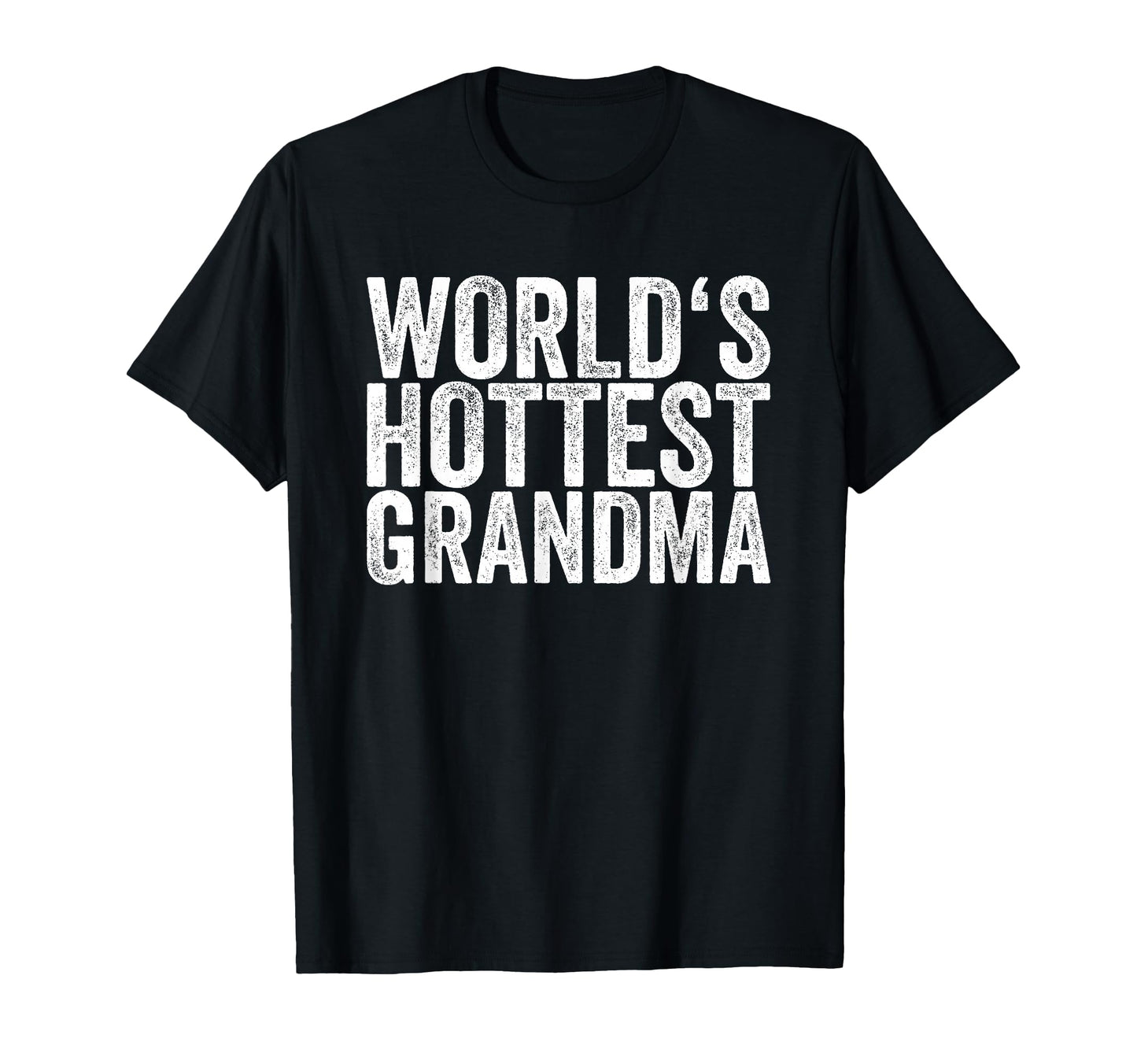 Worlds Hottest Grandma T-Shirt - Minimalist Print Men Women - T-Shirt, Sweatshirt, Hoodie