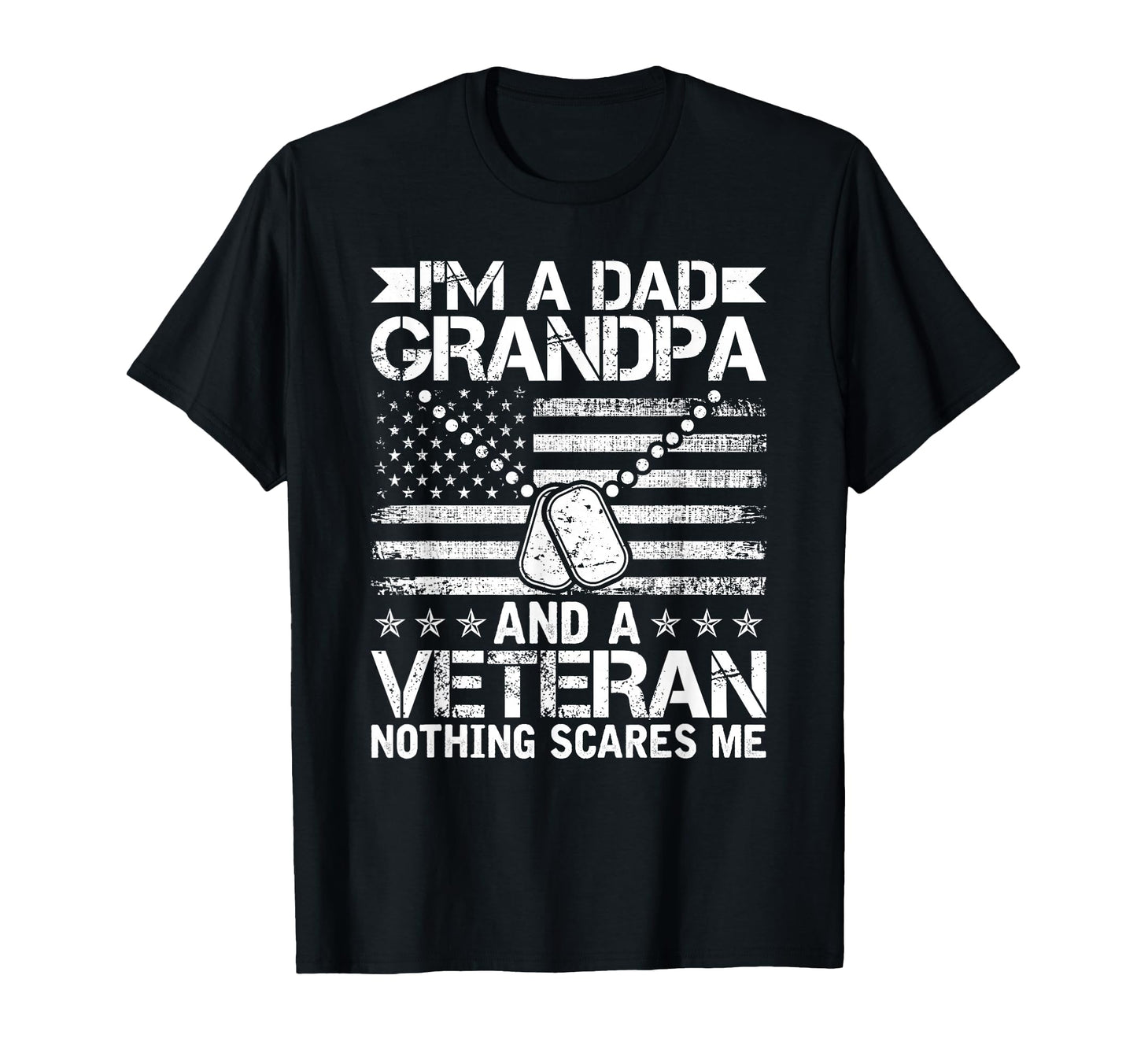 Im Dad Grandpa And Veteran Nothing T-Shirt - Aesthetic Graphic for Adults - T-Shirt, Sweatshirt, Hoodie