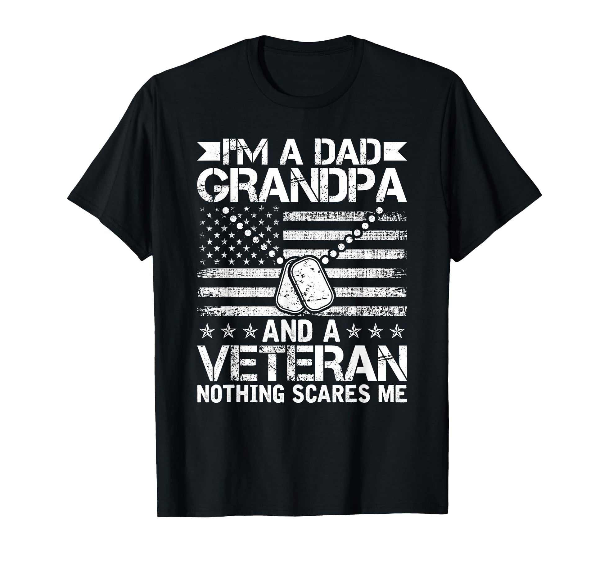 Im Dad Grandpa And Veteran Nothing T-Shirt - Aesthetic Graphic for Adults - T-Shirt, Sweatshirt, Hoodie