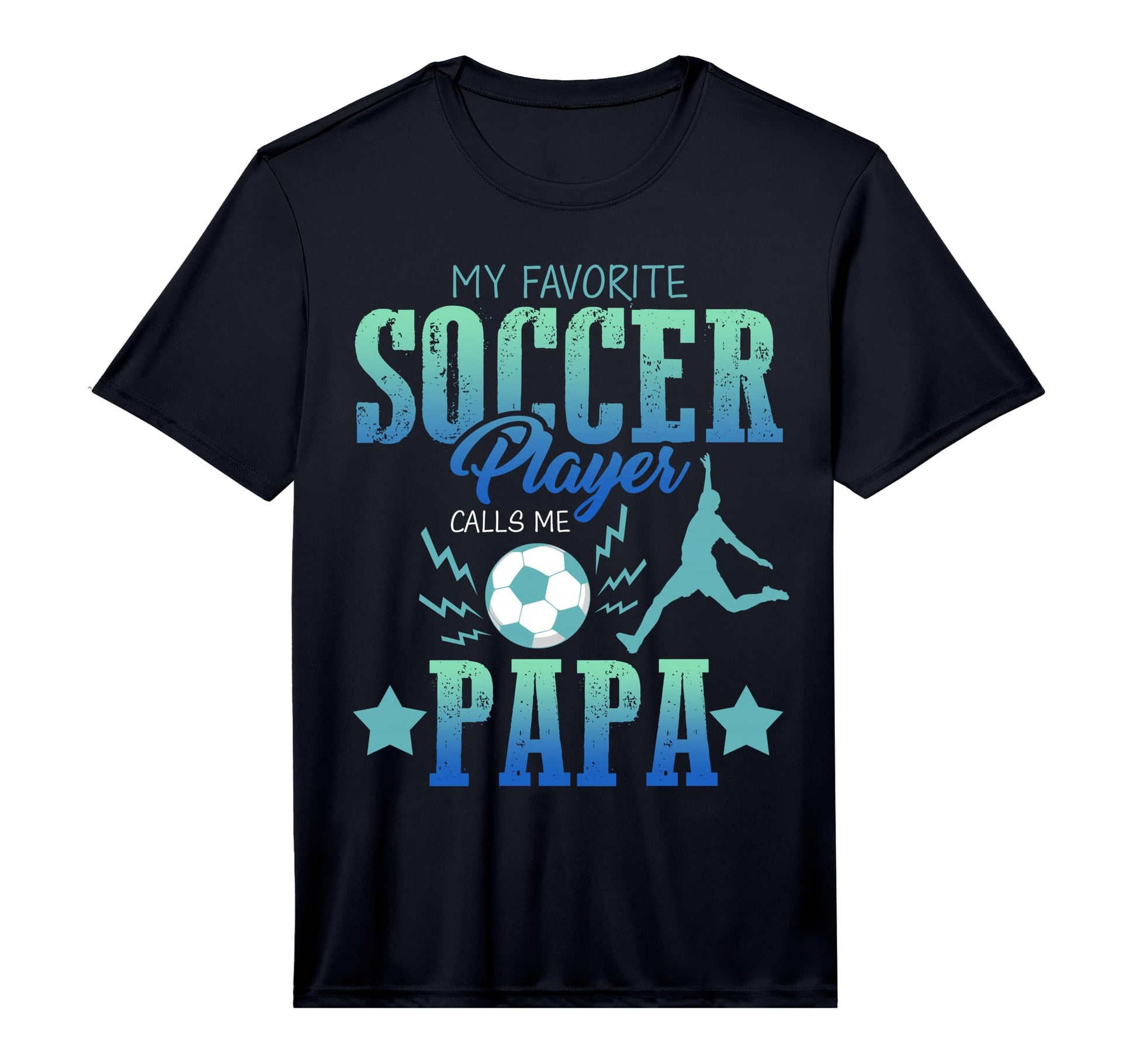 Mens My Favorite Soccer Calls Me Papa T-Shirt - Graphic Print Men Women - T-Shirt, Sweatshirt, Hoodie