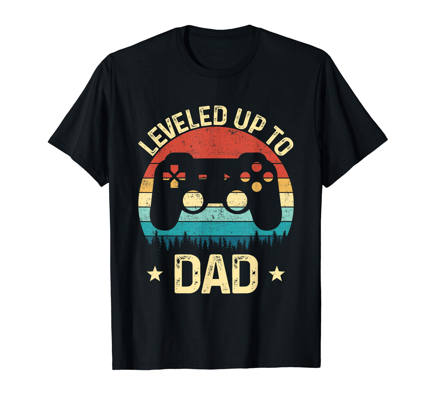 Leveled Up To Dad Video Game Gifts T-Shirt - Aesthetic Graphic Men Women - T-Shirt, Sweatshirt, Hoodie