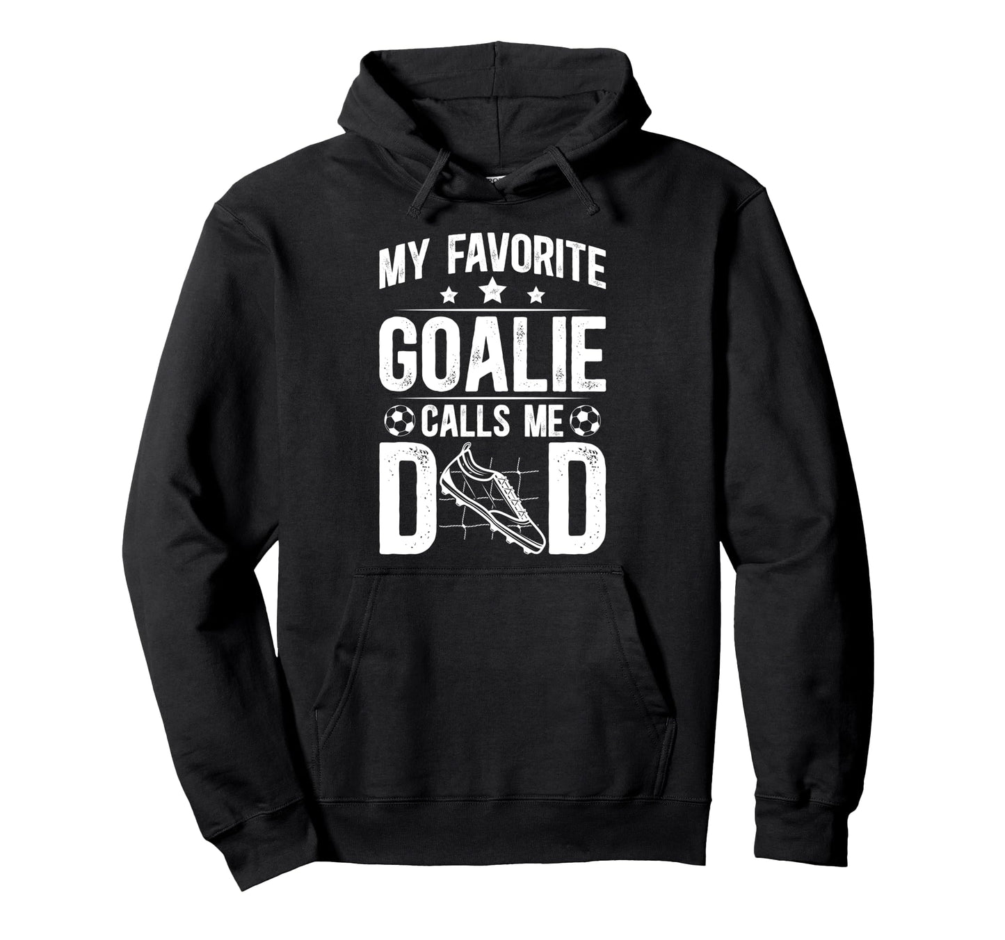 Proud Soccer Goalie Dad Soccer Keeper Dad Hoodie - Streetwear Style Unisex - T-Shirt, Sweatshirt, Hoodie