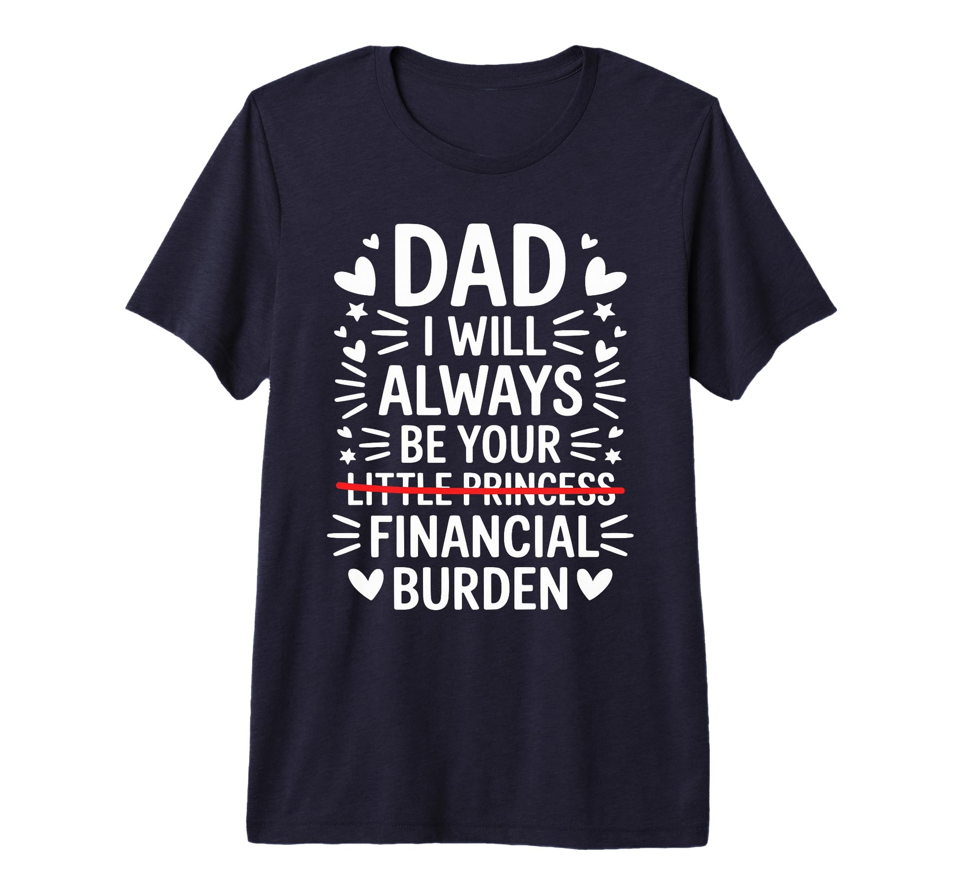 Mens Dad I Will Always Be Your T-Shirt - Aesthetic Graphic Unisex - T-Shirt, Sweatshirt, Hoodie