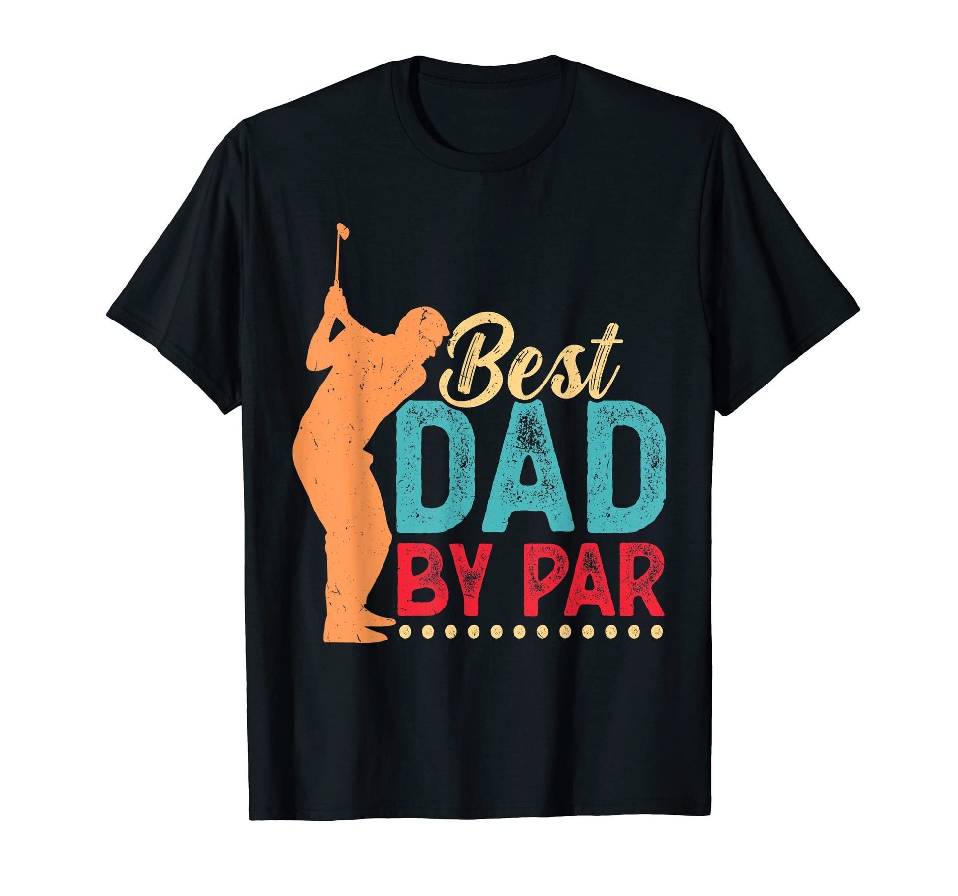 Best Dad Par Golf Golfing Father T-Shirt - Trendy Graphic Unisex - T-Shirt, Sweatshirt, Hoodie