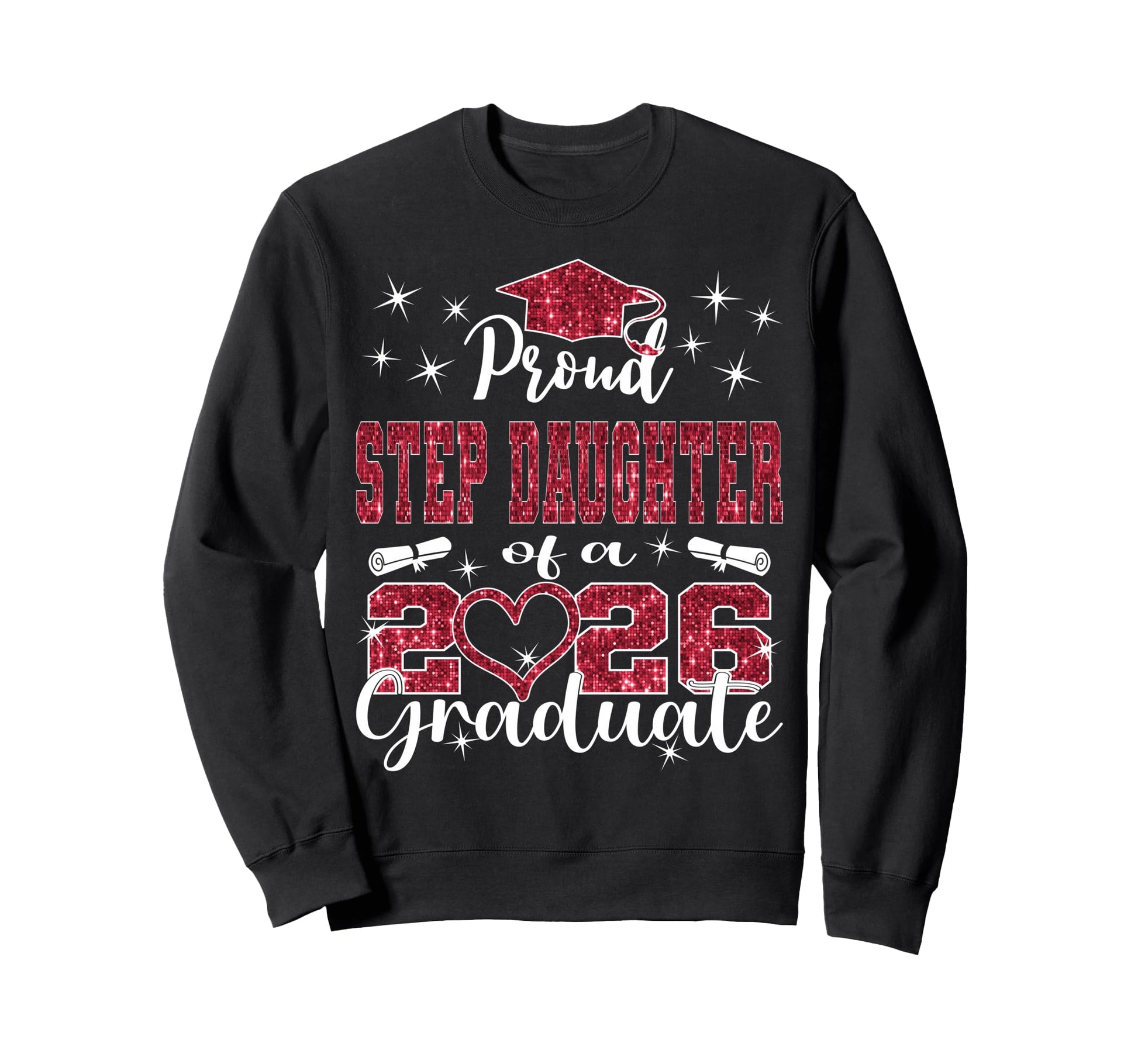 Super Proud Step Daughter 2026 Sweatshirt - Streetwear Style Men Women - T-Shirt, Sweatshirt, Hoodie